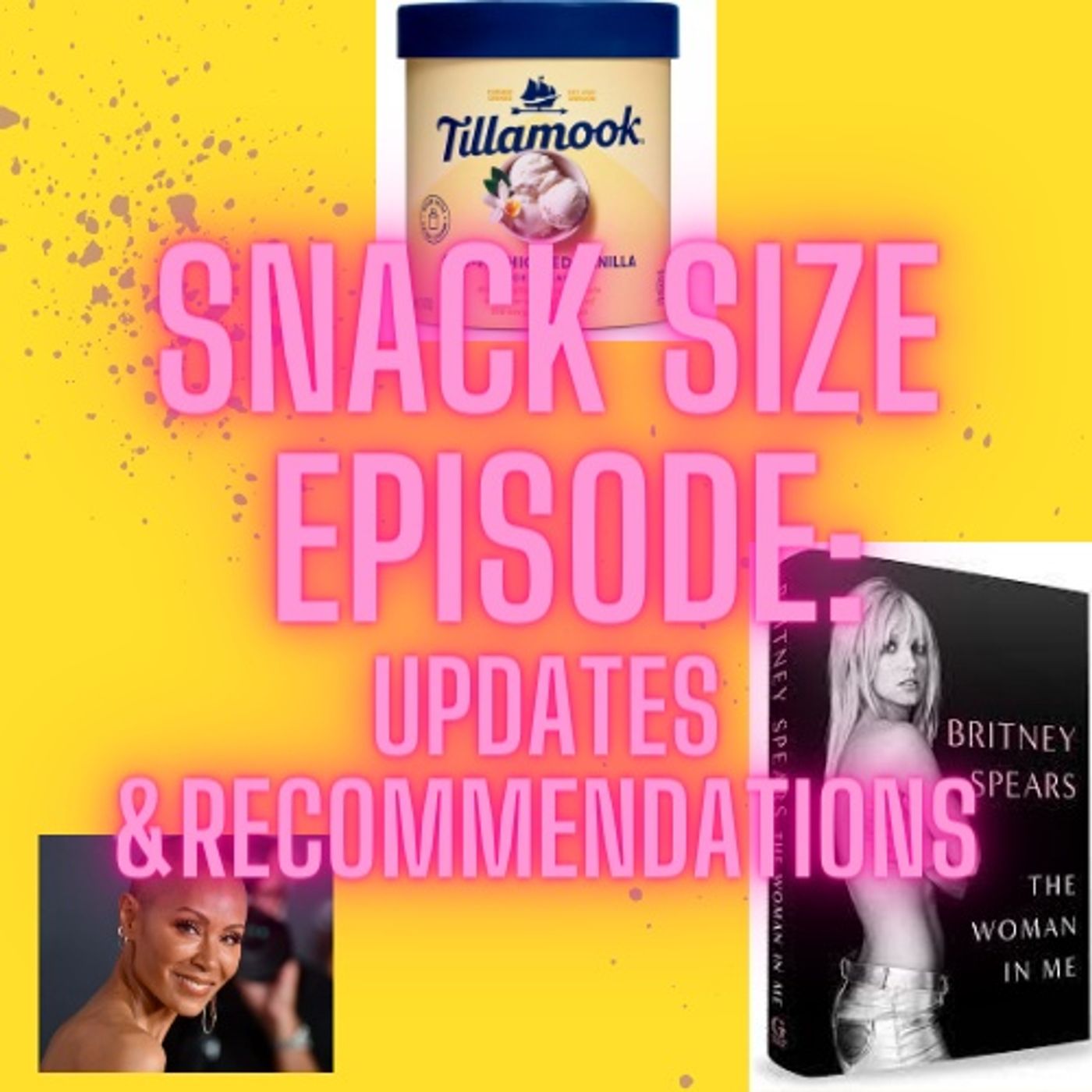 Snack Size Episode: Updates and Recommendations Snack Size Episode: Updates and Recommendations