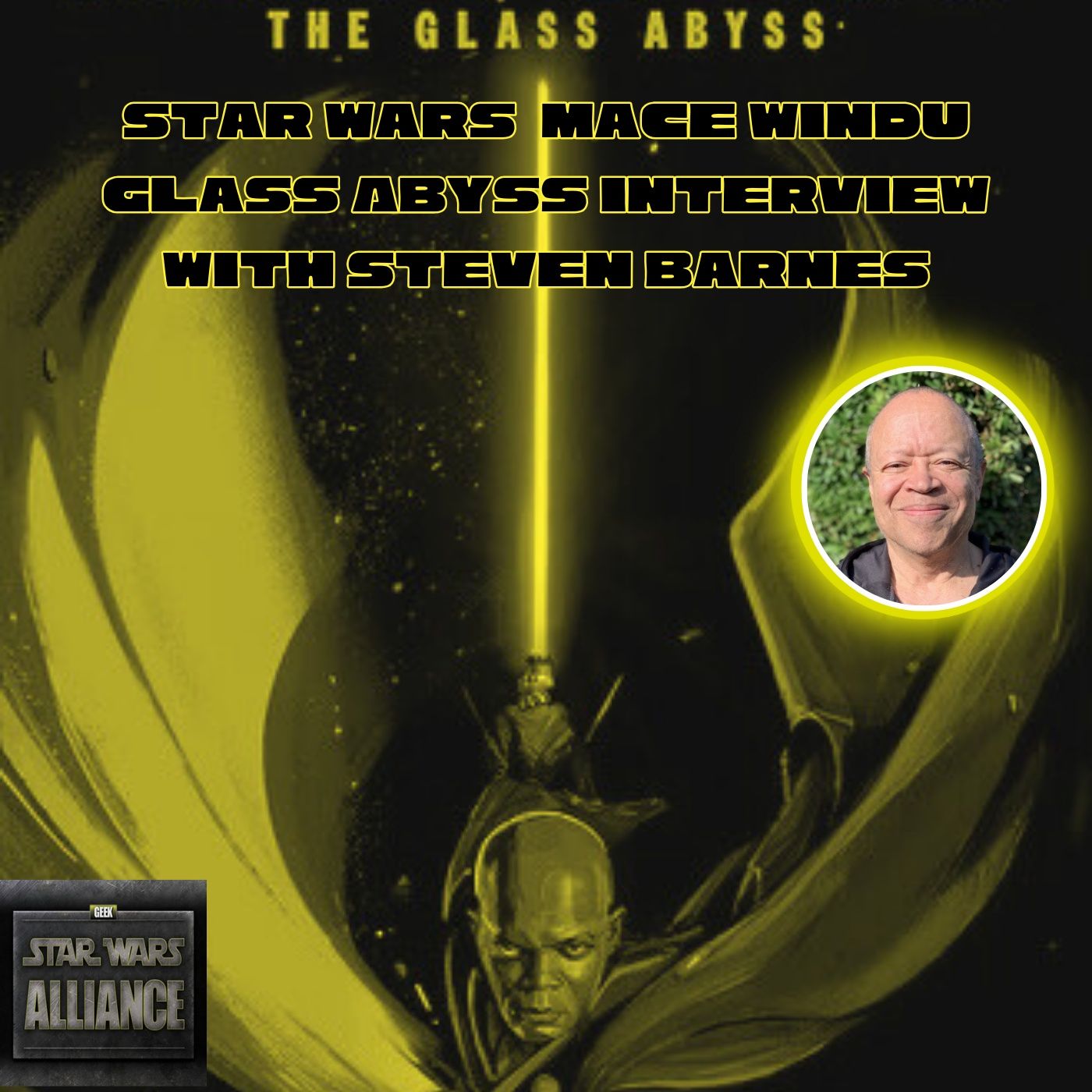 Mace Windu Glass Abyss Interview with Steven Barnes Star Wars Alliance Episode CCXIV