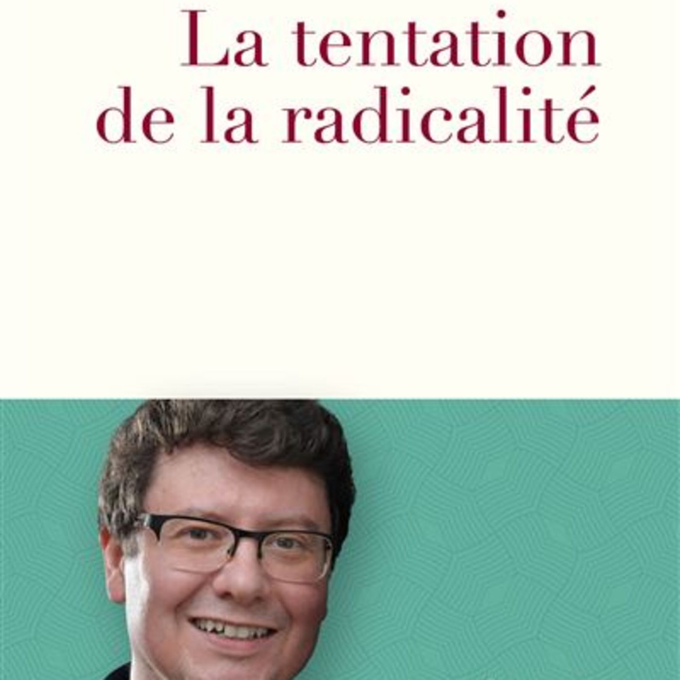 La tentation de la radicalité / Vincent MORCH
