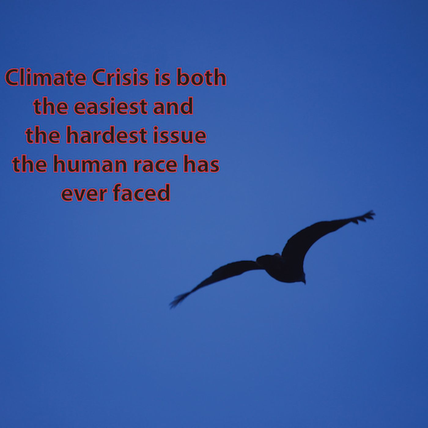 Secretary General We are heading for climate catastrophe unless we act now