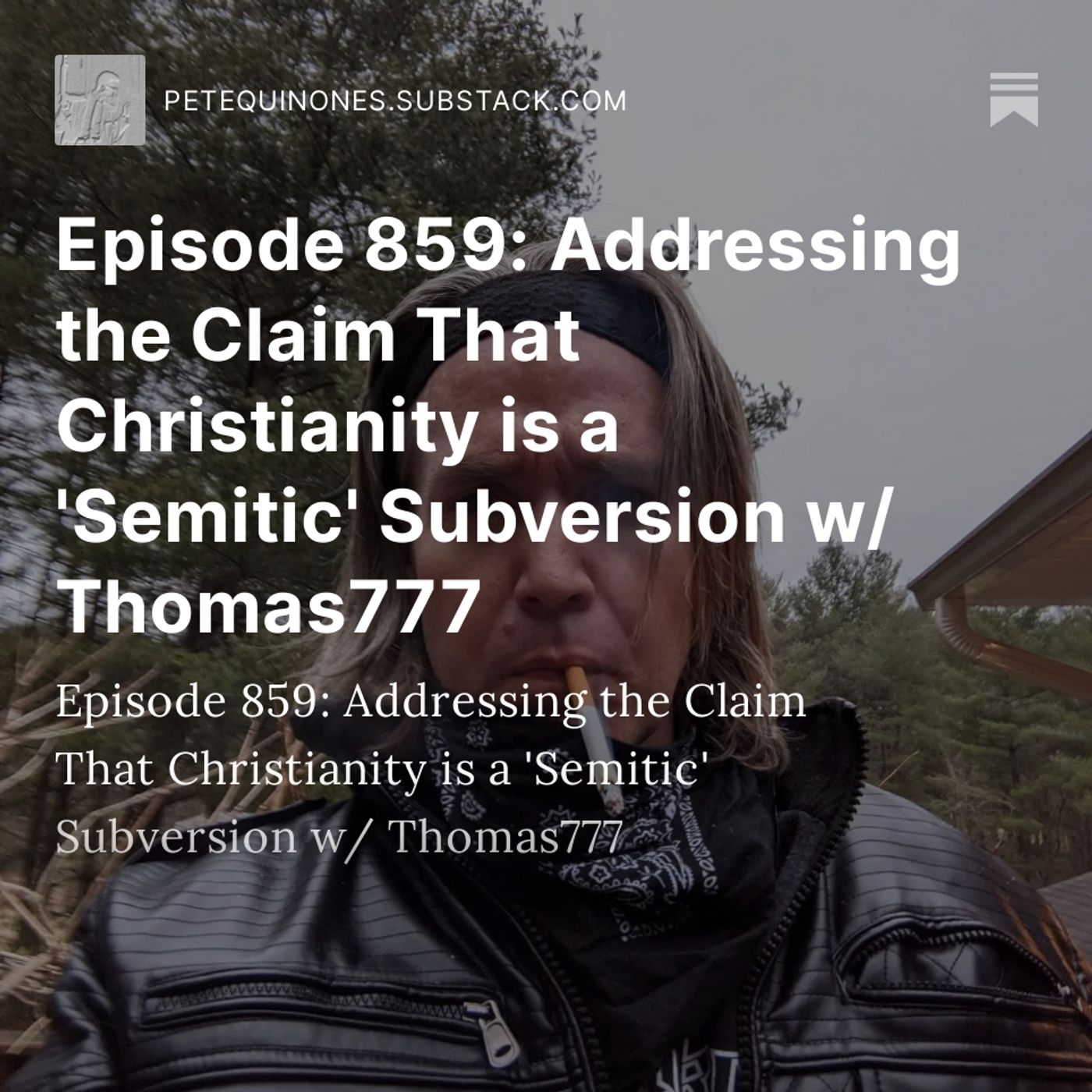 Episode 859: Addressing the Claim That Christianity is a 'Semitic' Subversion w/ Thomas777