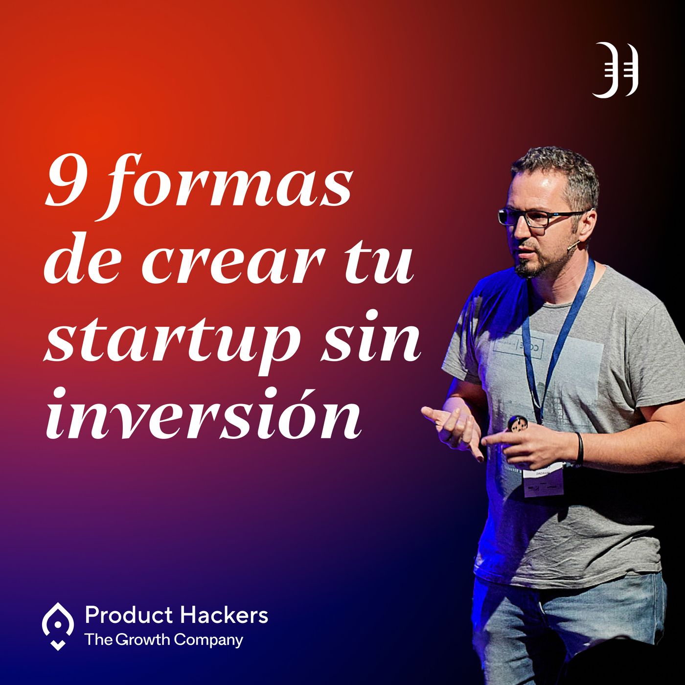 Growth: el podcast de Product Hackers 🚀