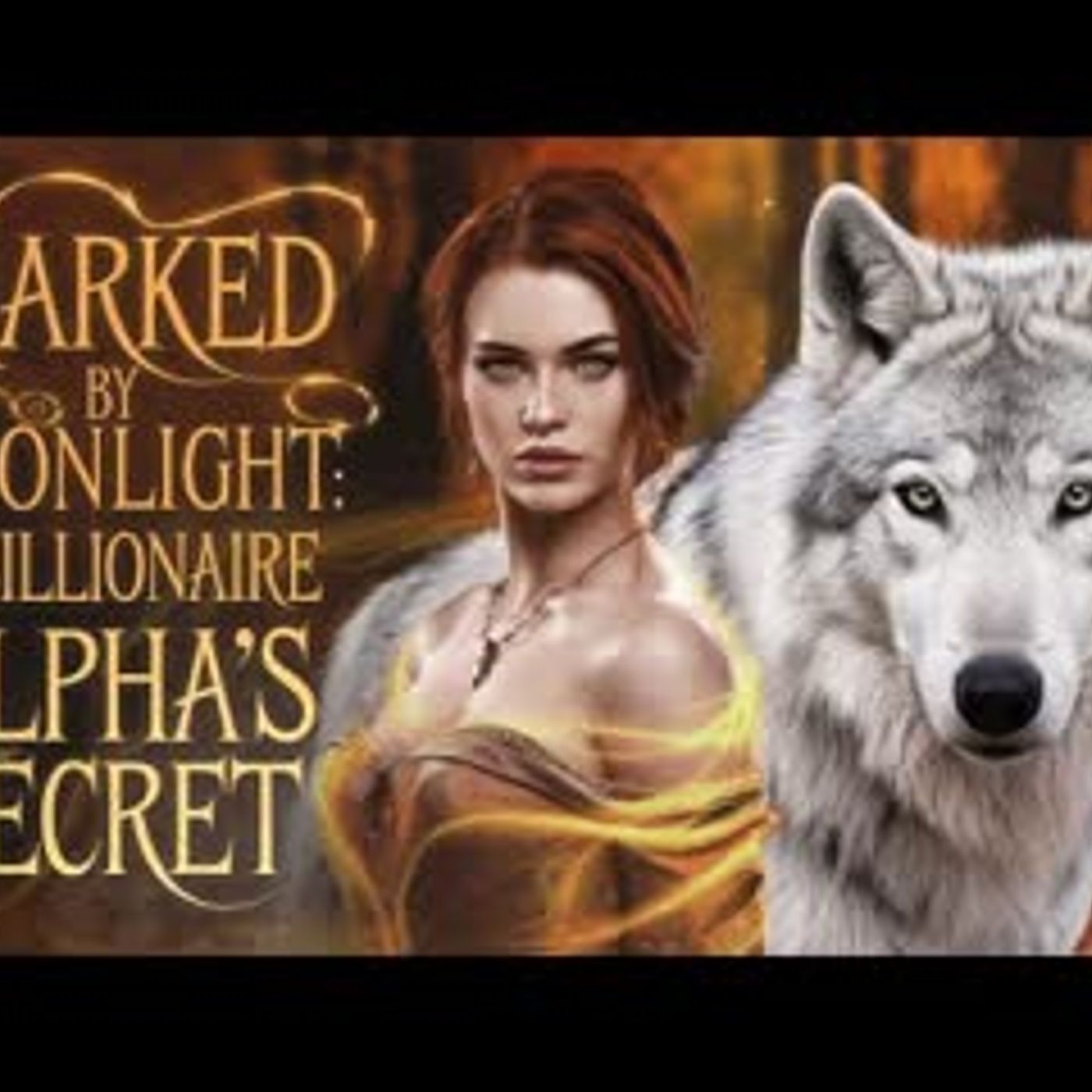 Marked by Moonlight A Billionaire Alpha’s Secret   Full-length Werewolf Shifter Romance Audiobook episode artwork