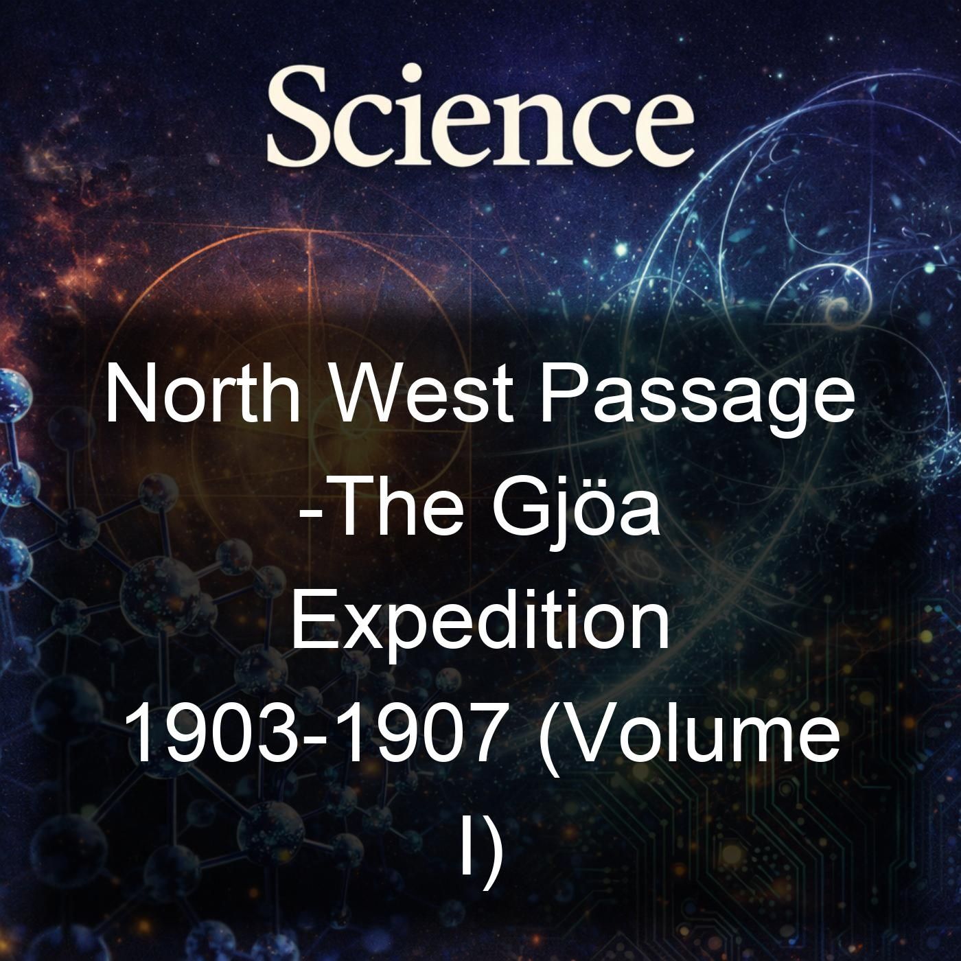 North West Passage -The Gjöa Expedition 1903-1907 (Volume I) cover