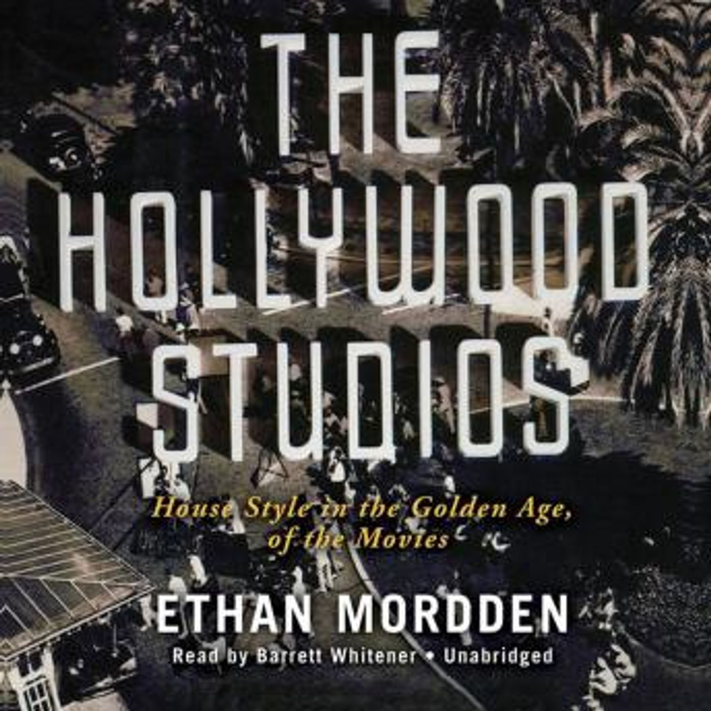 The Hollywood Studios: House Style in the Golden Age of the Movies by Ethan Mordden episode artwork