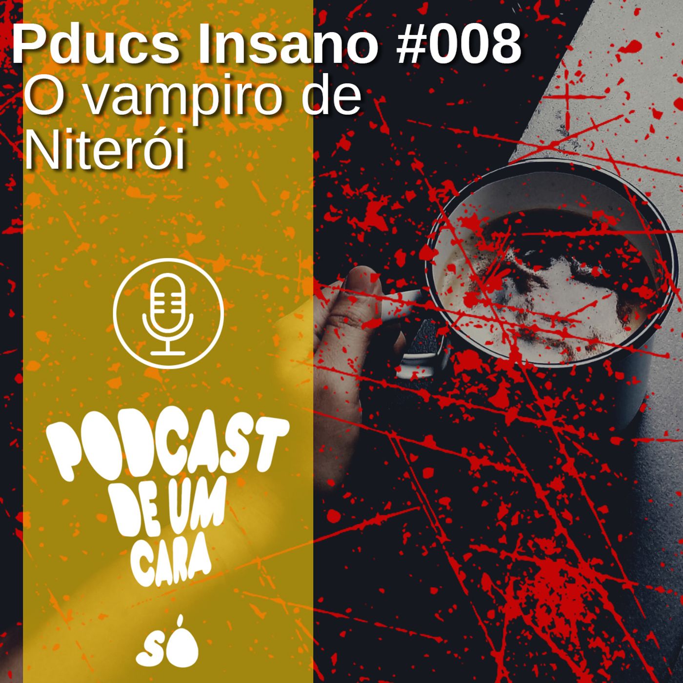 Podcast de Um Cara Só!