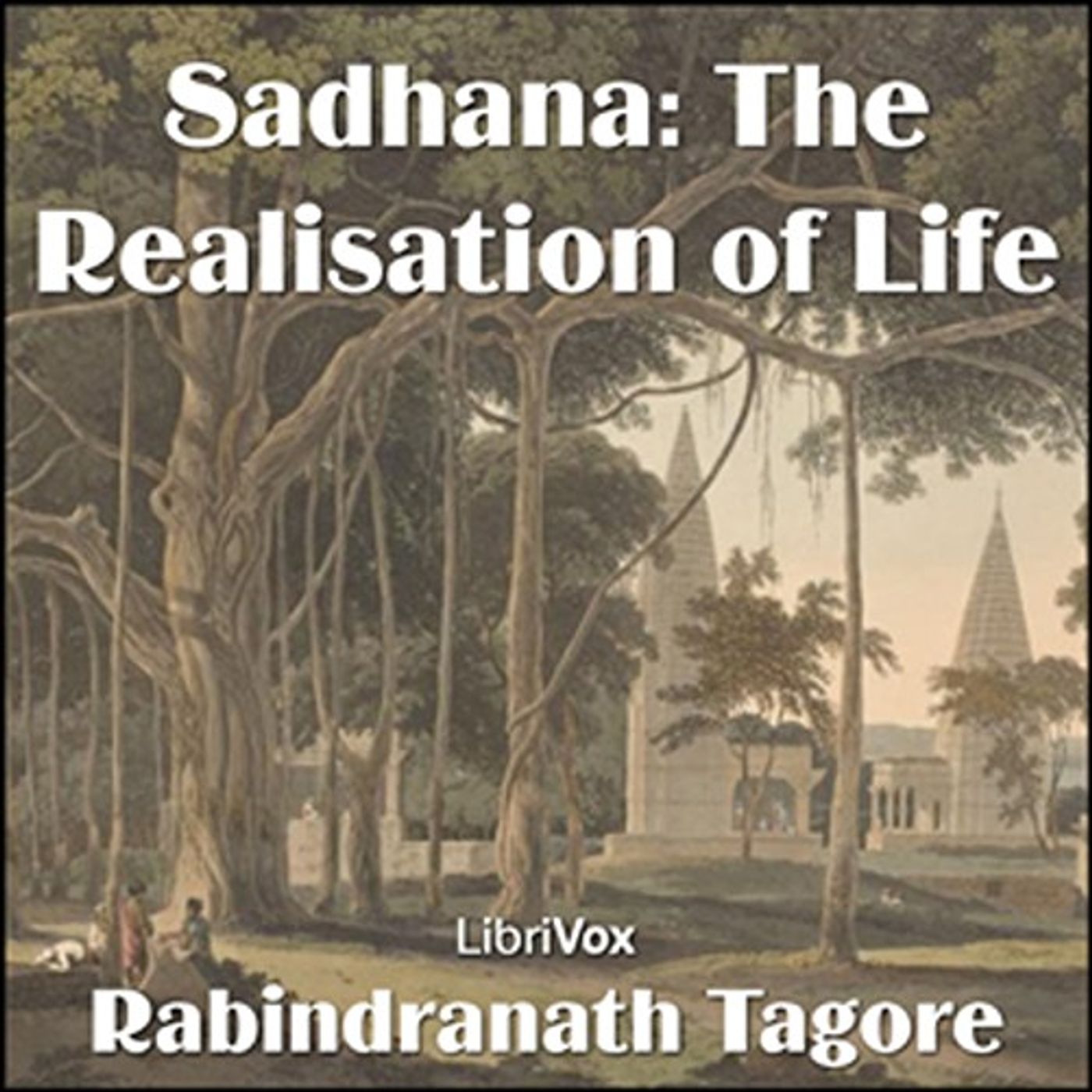 Sadhana, the Realisation of Life by Rabindranath Tagore.