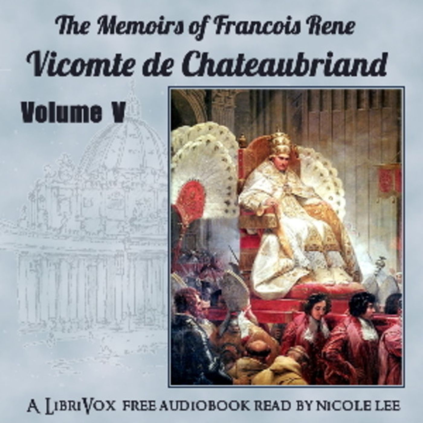 06 - Memoirs of Chateaubriand Volume V by Francois-Rene de Chateaubriand episode artwork