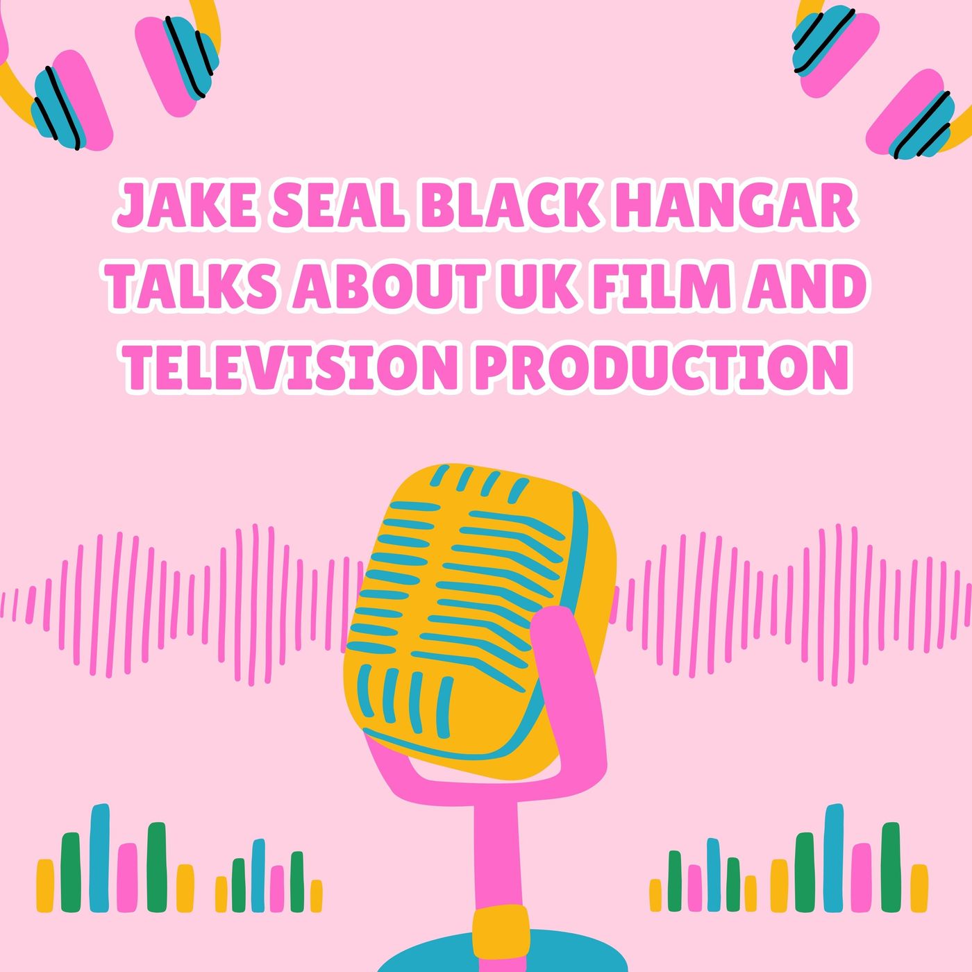 Jake Seal Black Hangar Talks About UK Film and Television Production episode artwork