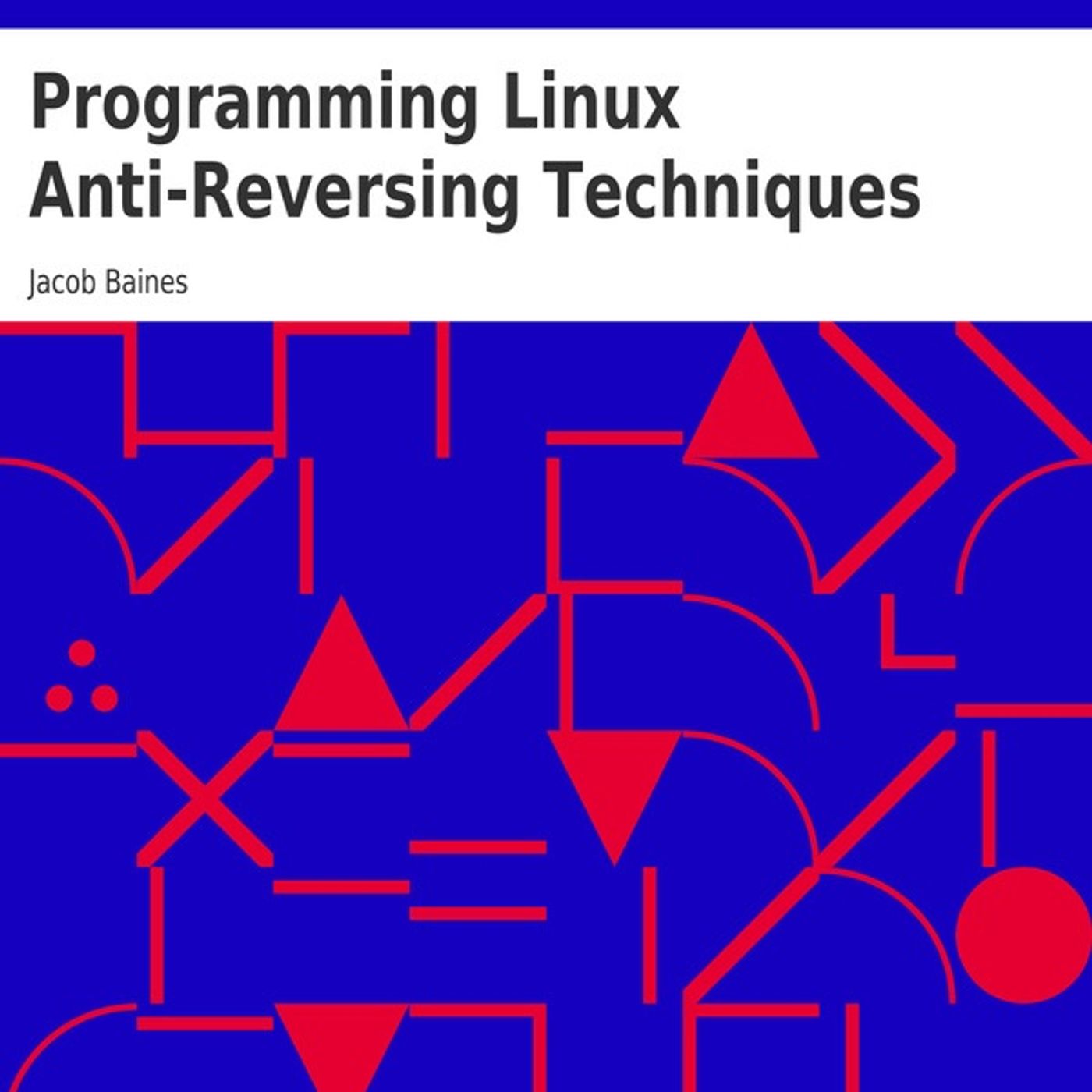 Programming Linux Anti-Reversing Technique