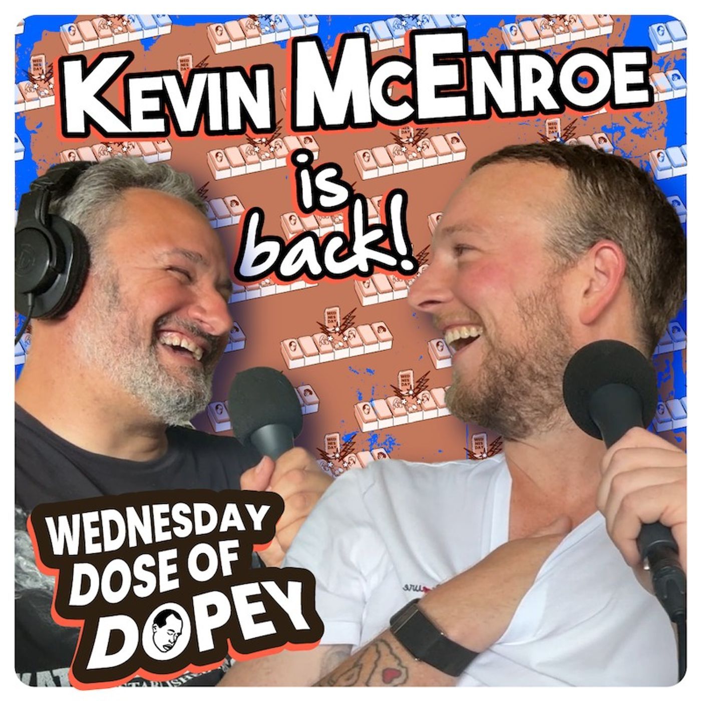 Stealing Oxys! Uncomfortable on Vacation! Tatum's Tic Tac Obsession! The Salvation of Tennis! Kevin McEnroe Returns! episode artwork