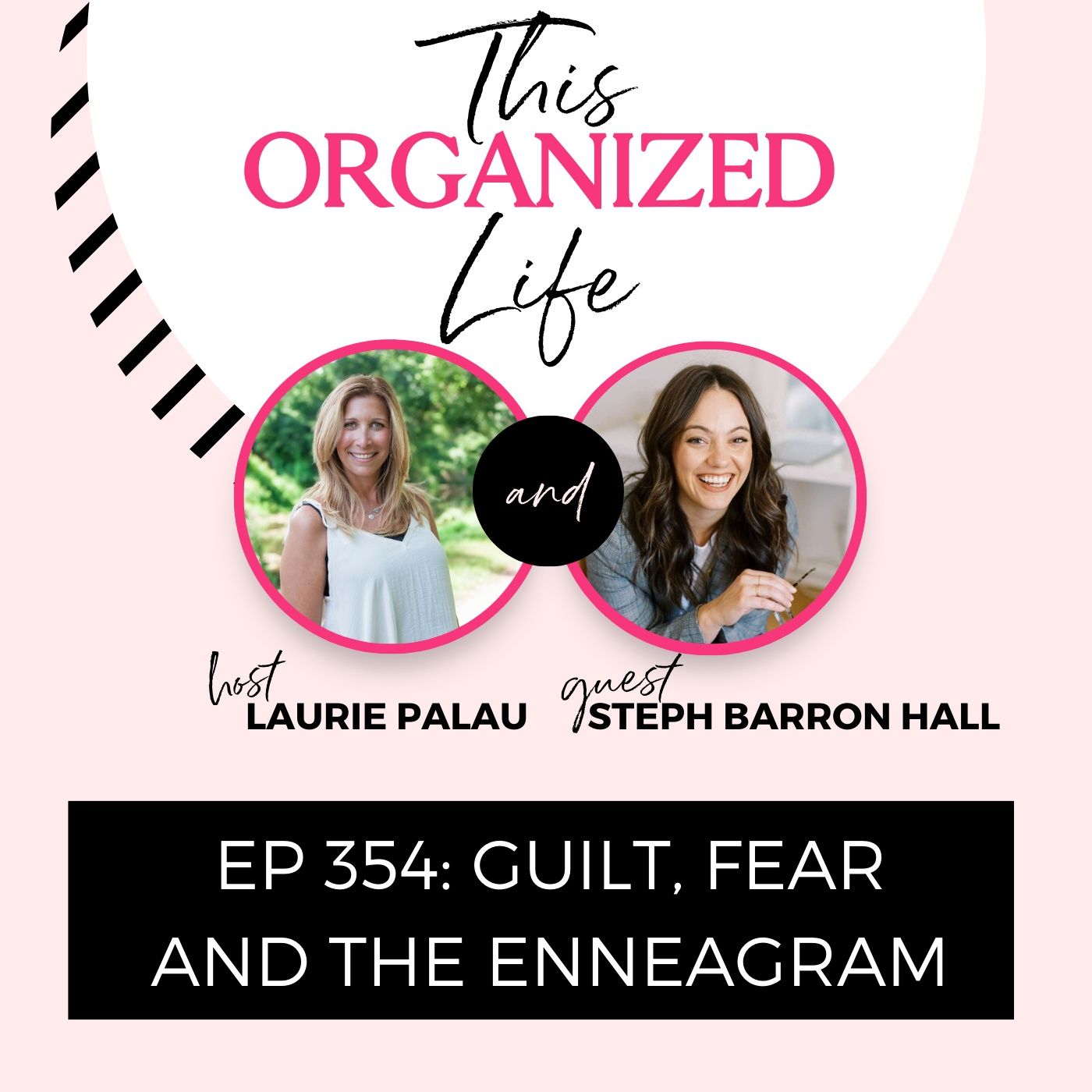 Guilt, Fear and The Enneagram with Steph Barron Hall | Ep 354