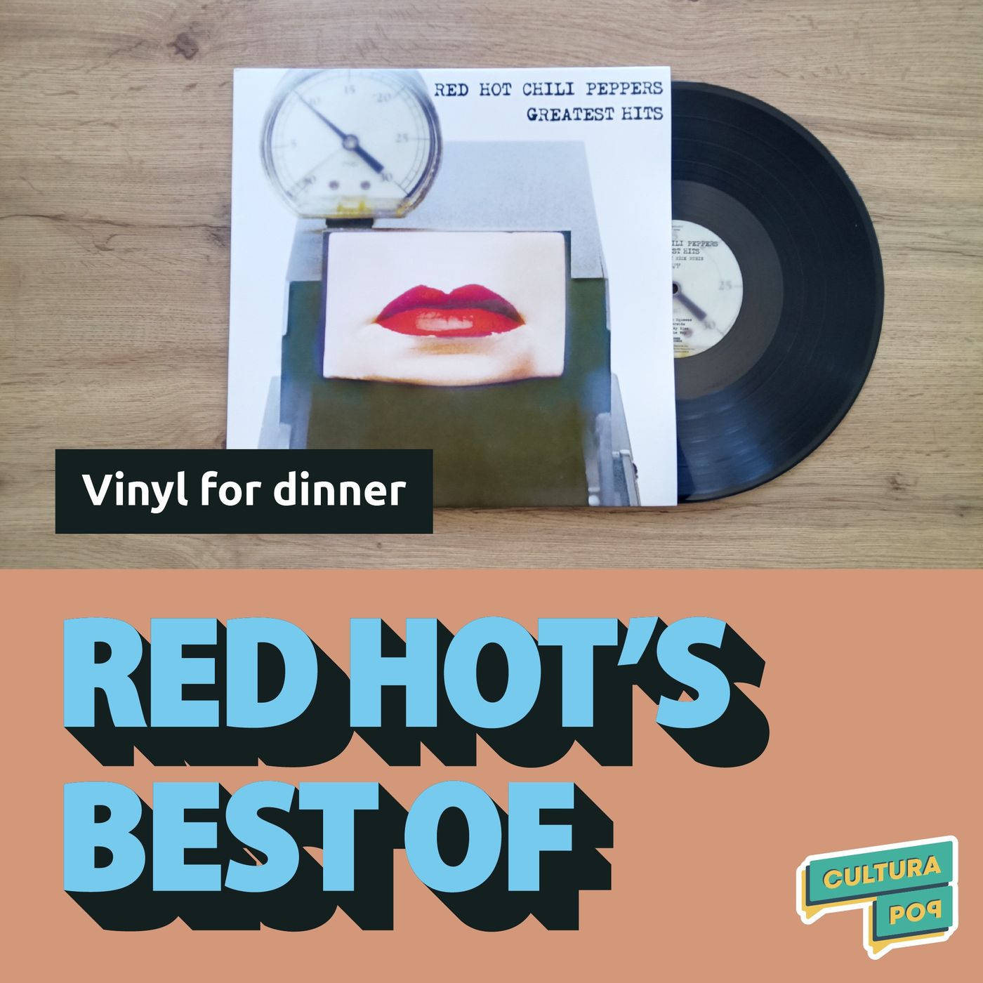 Trascrizione 4. Red Hot Chili Peppers Greatest Hits - Vinyl for dinner