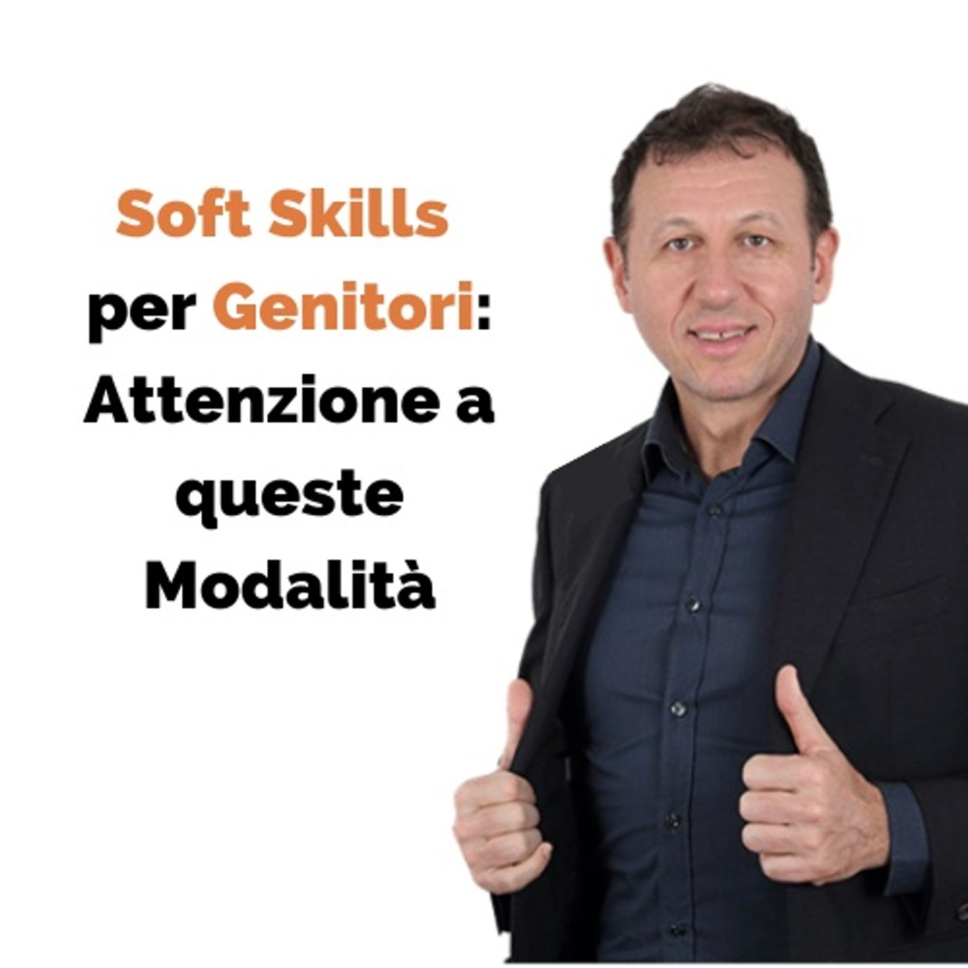 Soft skills e genitori: sintesi di un modello (non puoi non conoscerlo) episode artwork