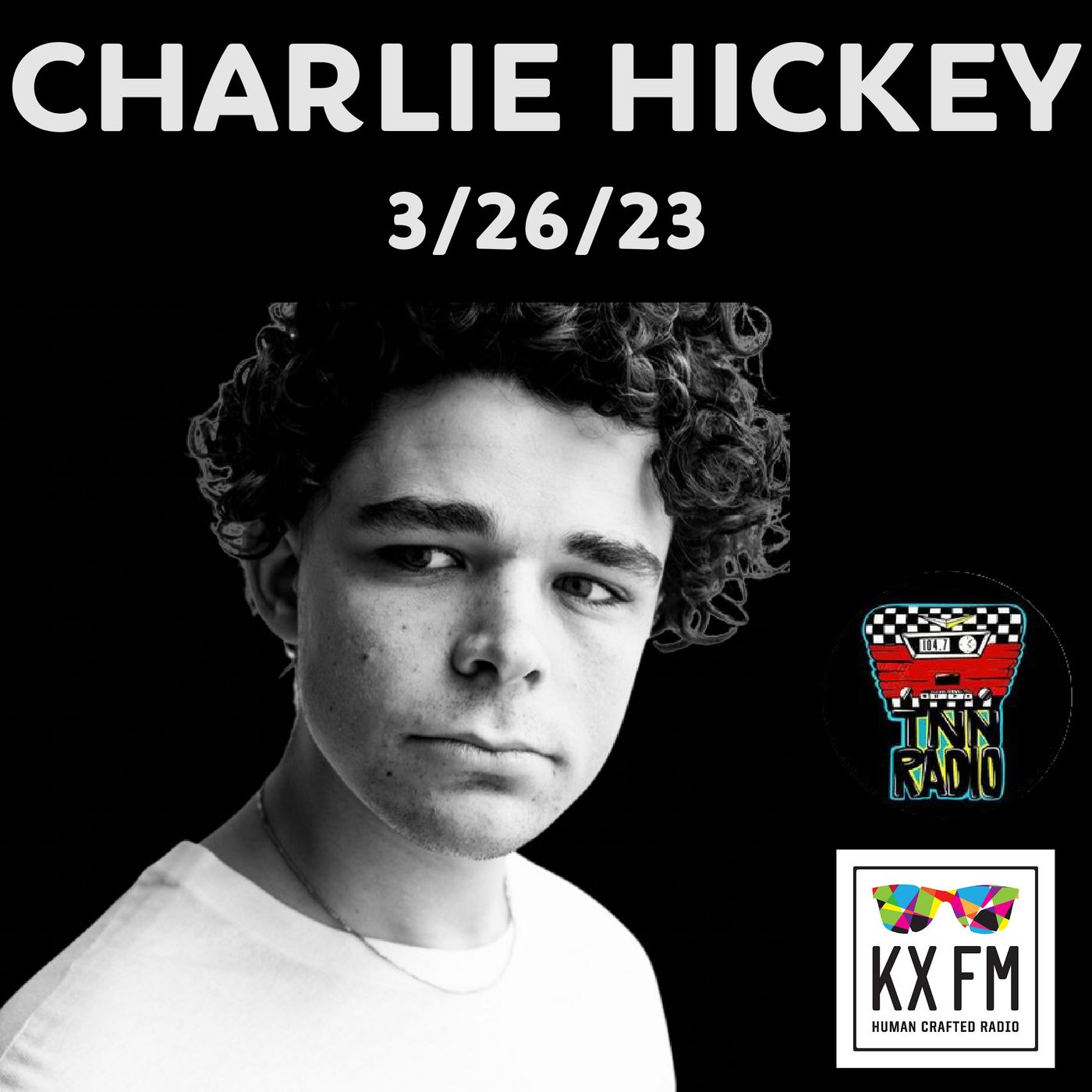 TNN RADIO | Mach 26, 2023 Show with Charlie Hickey episode artwork