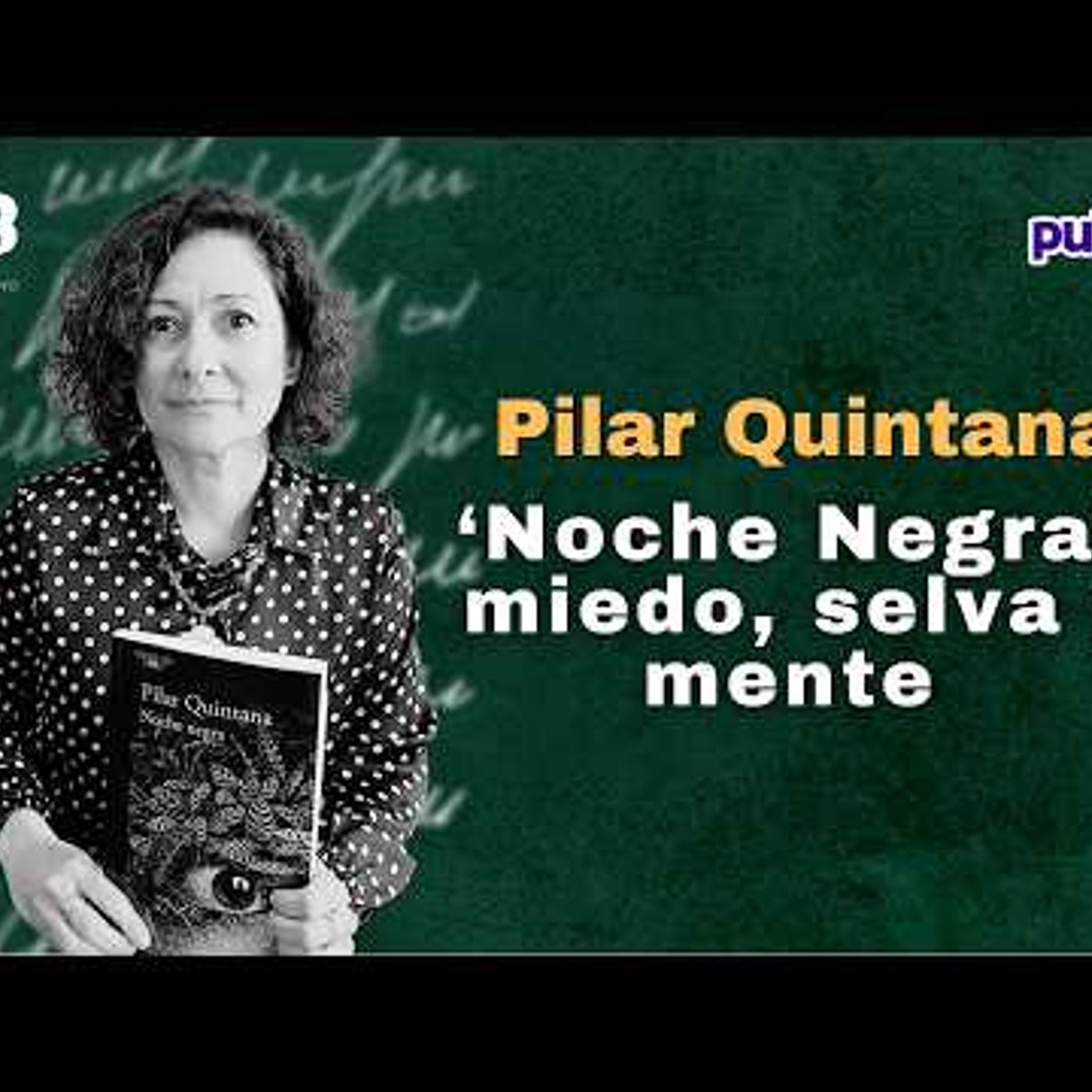 Pilar Quintana habla de ‘Noche Negra’ miedo, selva y mente  Entrevista de Leer es Bacano episode artwork
