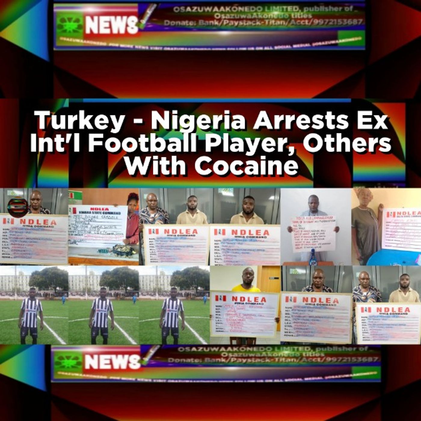Turkey - Nigeria Arrests Ex Int'l Football Player, Others With Cocaine episode artwork