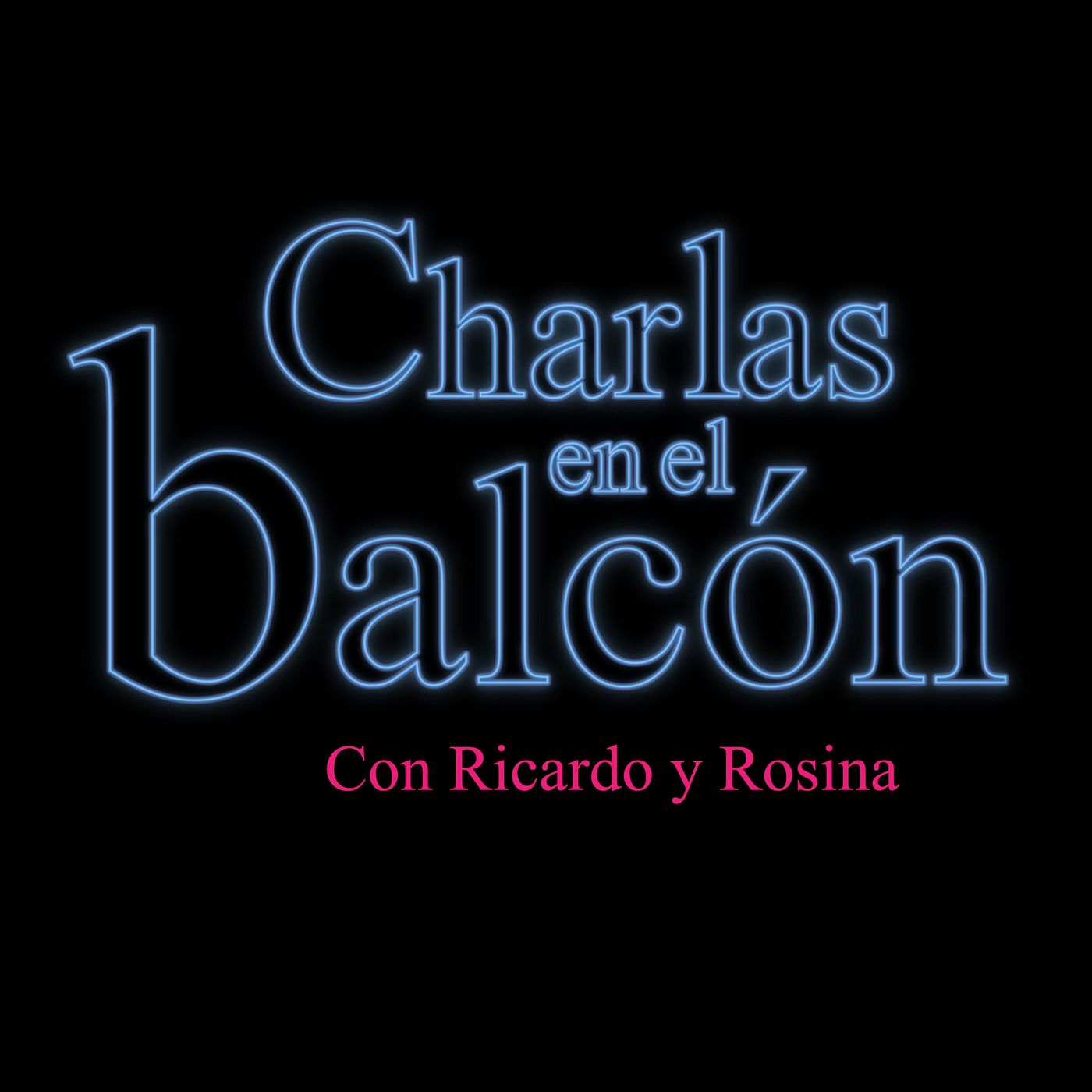 Charlas en el balcón con Ricardo y Rosina