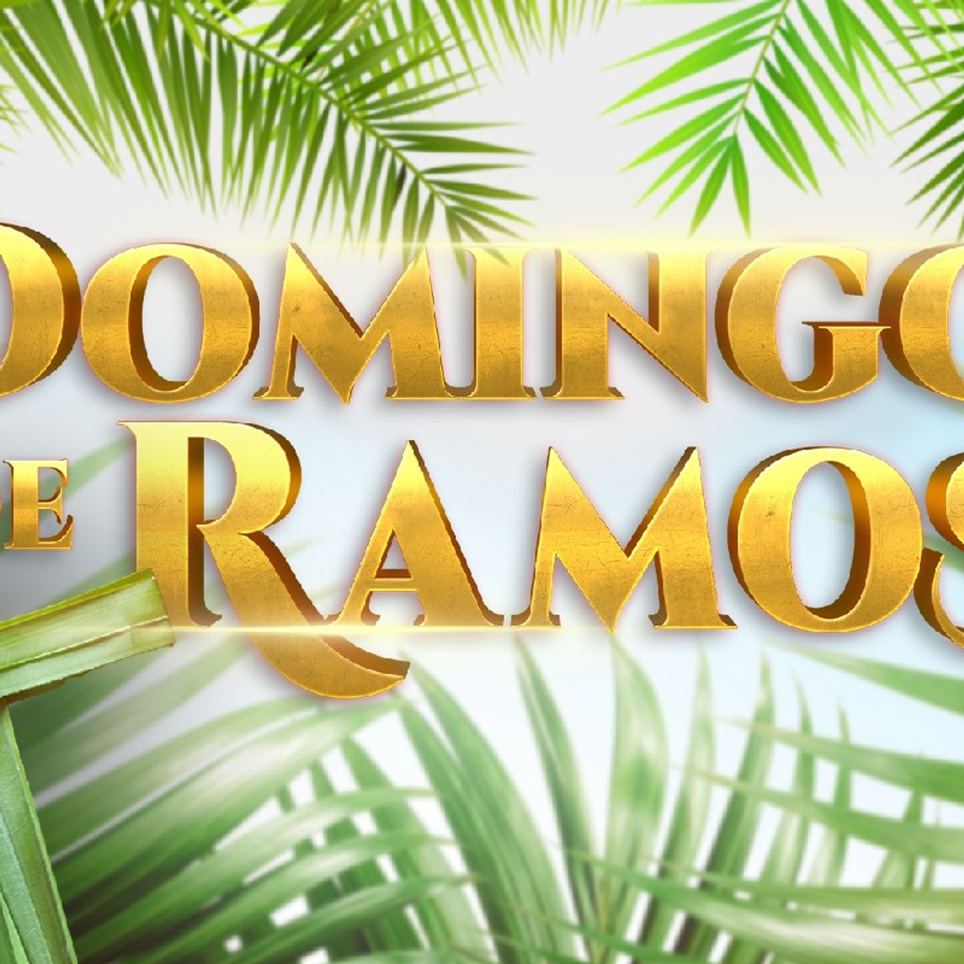 PASIÓN Y GLORIA DOMINGO DE RAMOS episode artwork