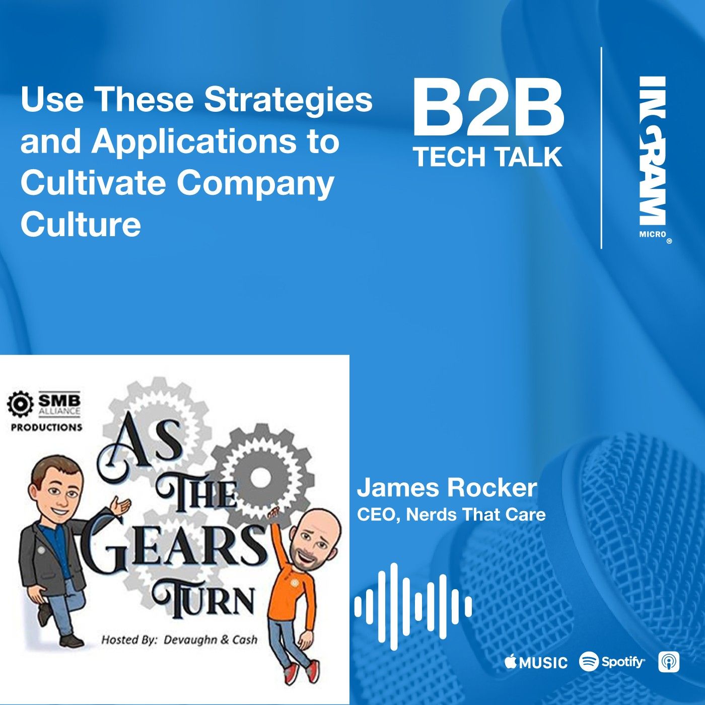 Use These Strategies and Applications to Cultivate Company Culture | SMB Series