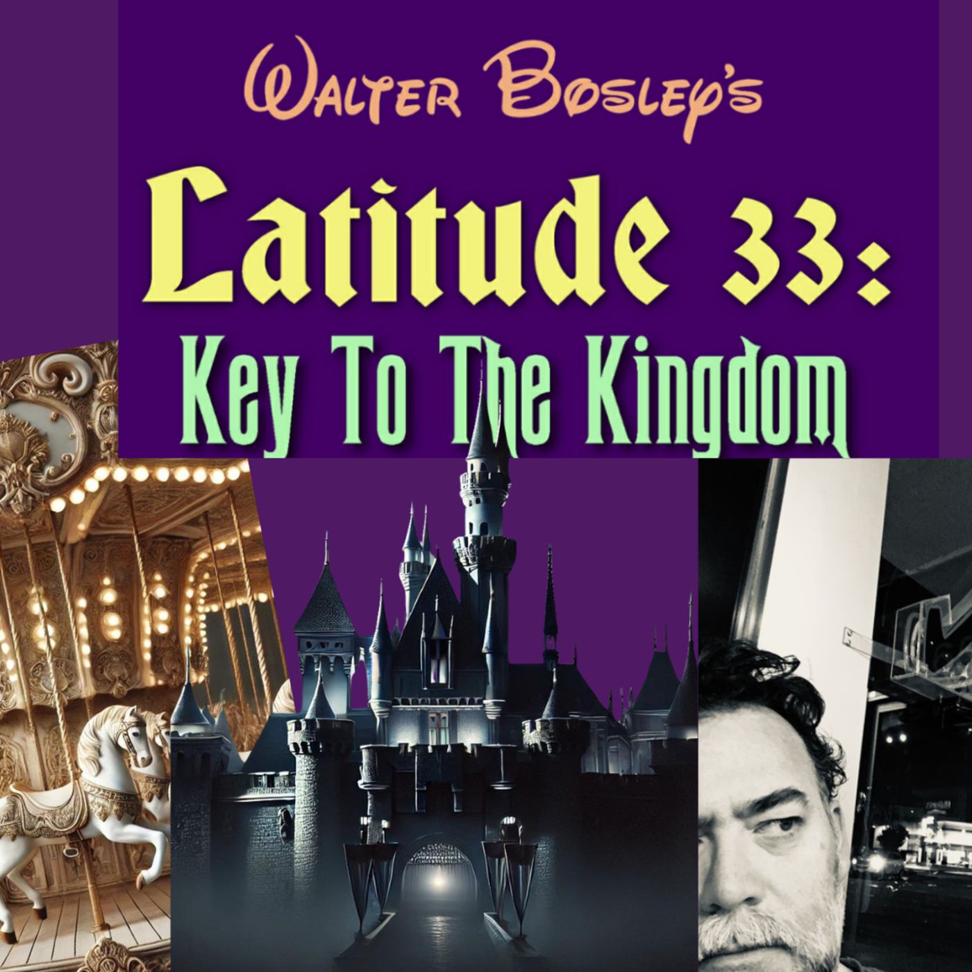 Episode 86. Latitude 33: Key to the Kingdom with Walter Bosley