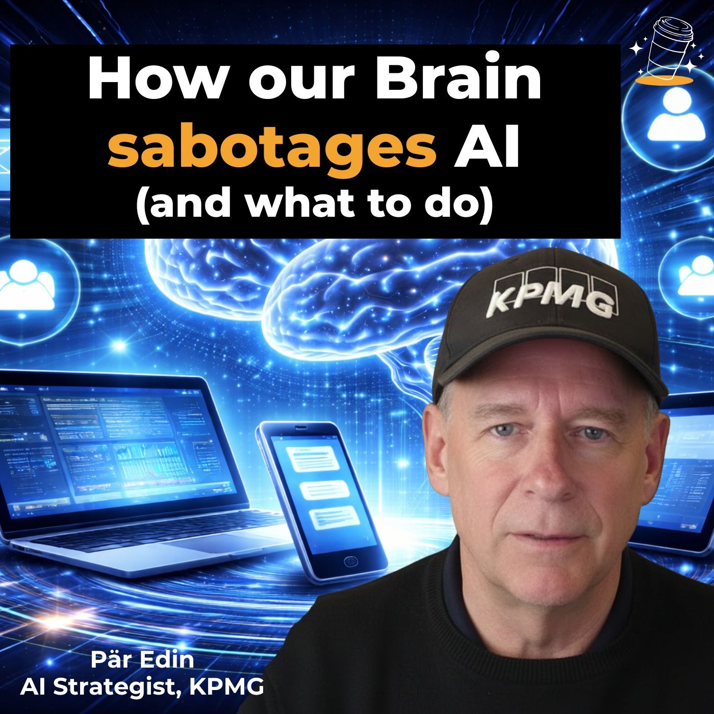 STOP the #1 Factor killing AI Adoption at Work (ft. Pär Edin, AI Strategist at KPMG) episode artwork