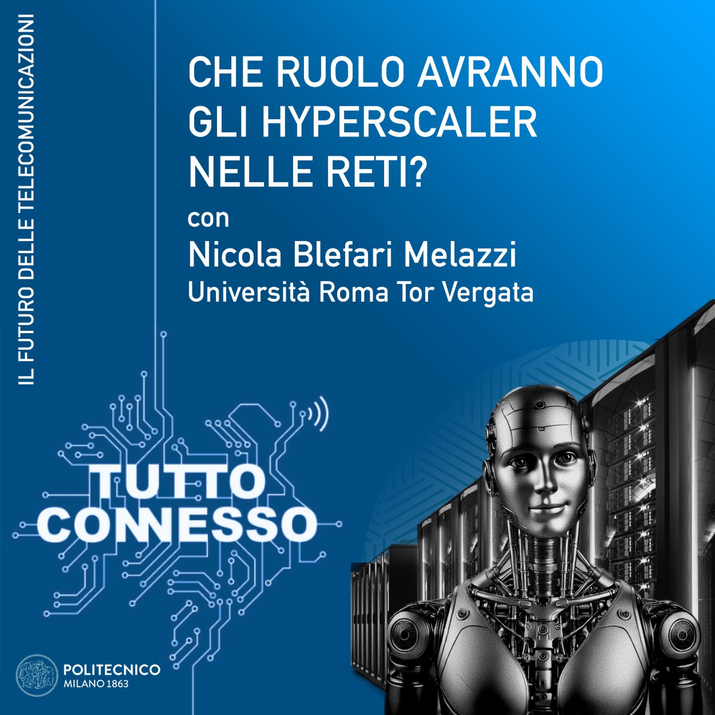 Che ruolo avranno gli hyperscaler nelle reti? Con Nicola Blefari Melazzi episode artwork
