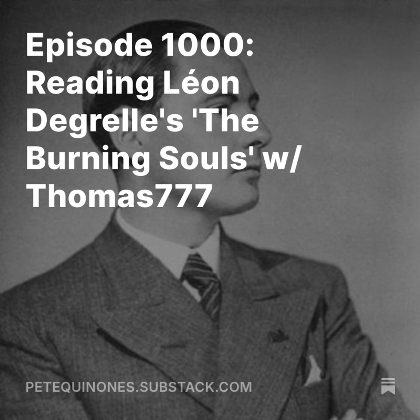 Reading Léon Degrelle's 'The Burning Souls' w/ Thomas777
