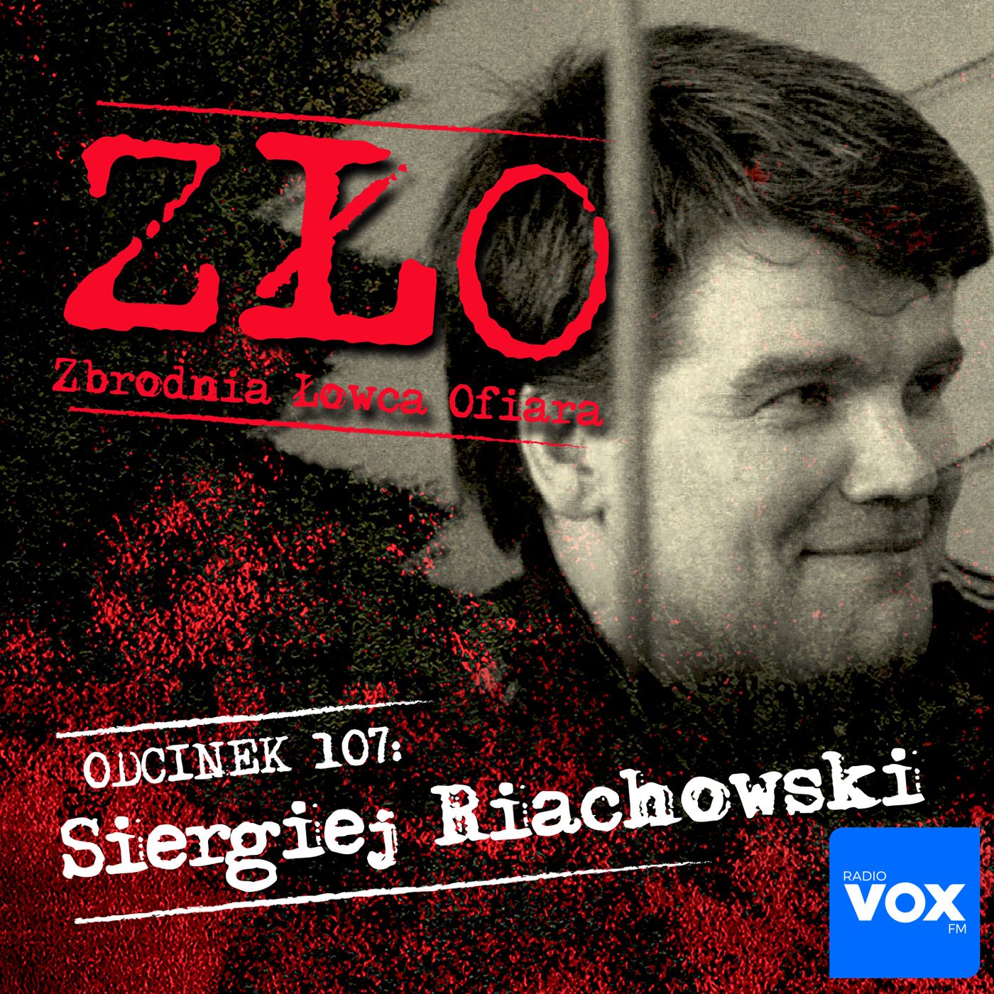 Siergiej Riachowski - Rozpruwacz z Bałaszychy. ZŁO - Zbrodnia Łowca Ofiara