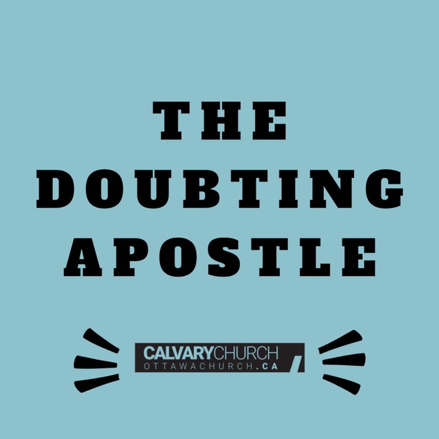 The Doubting Apostle. Thursday Nov 2, 2023.