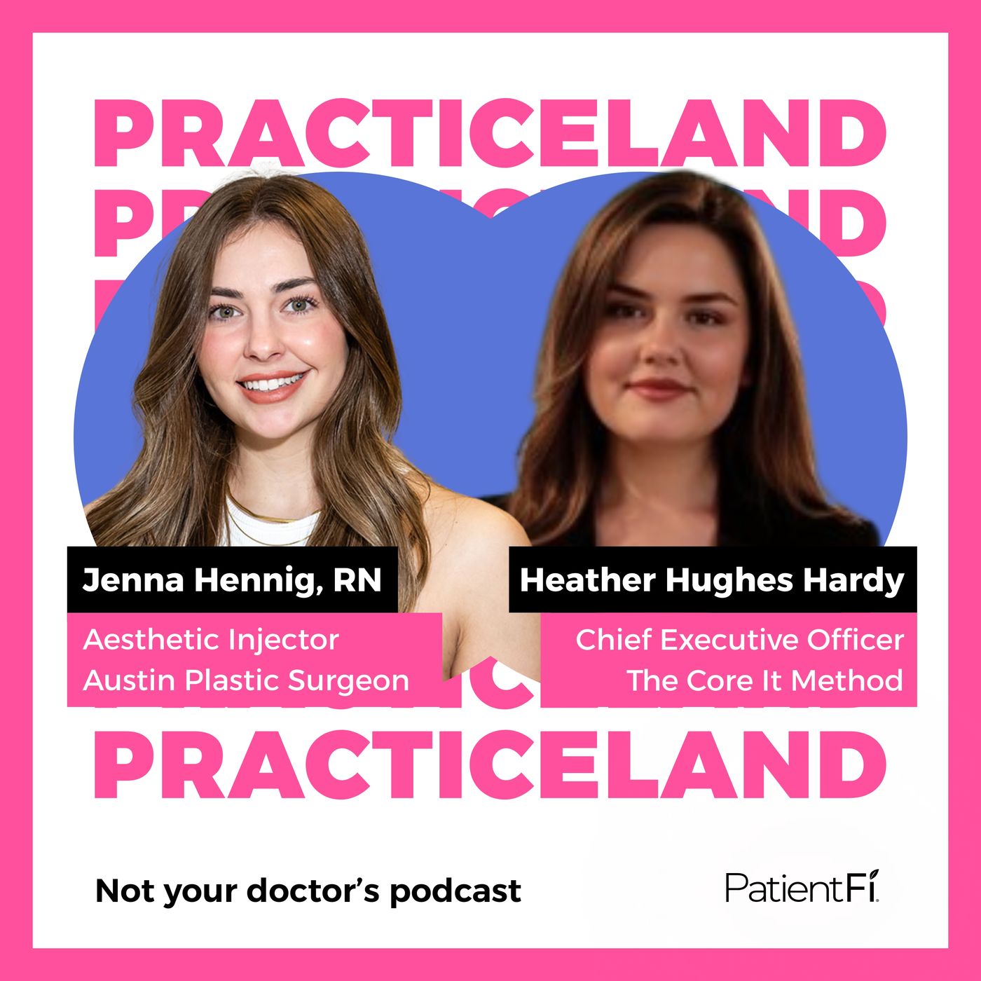 Practiceland: Not Your Doctor\'s Podcast