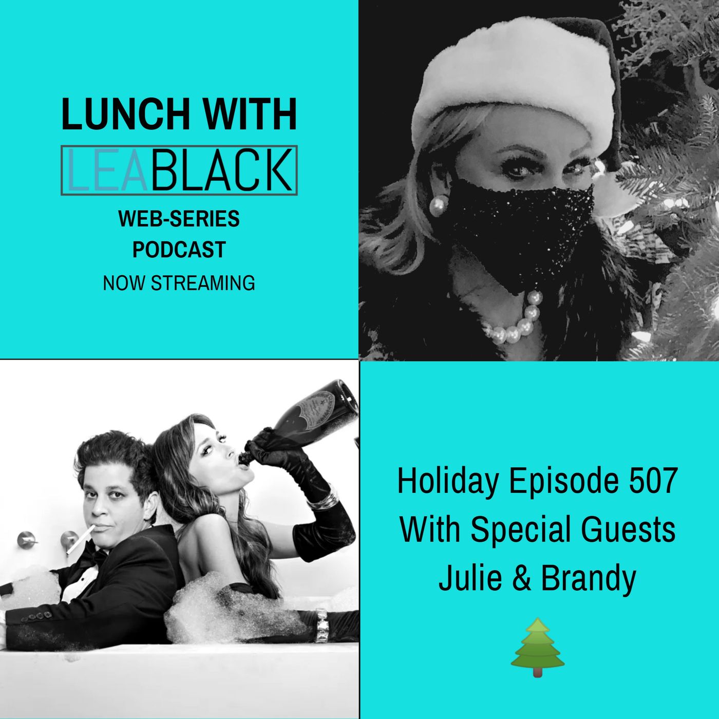 Lunch With Lea Black Episode 507 - Holiday in LA with Julie & Brandy
