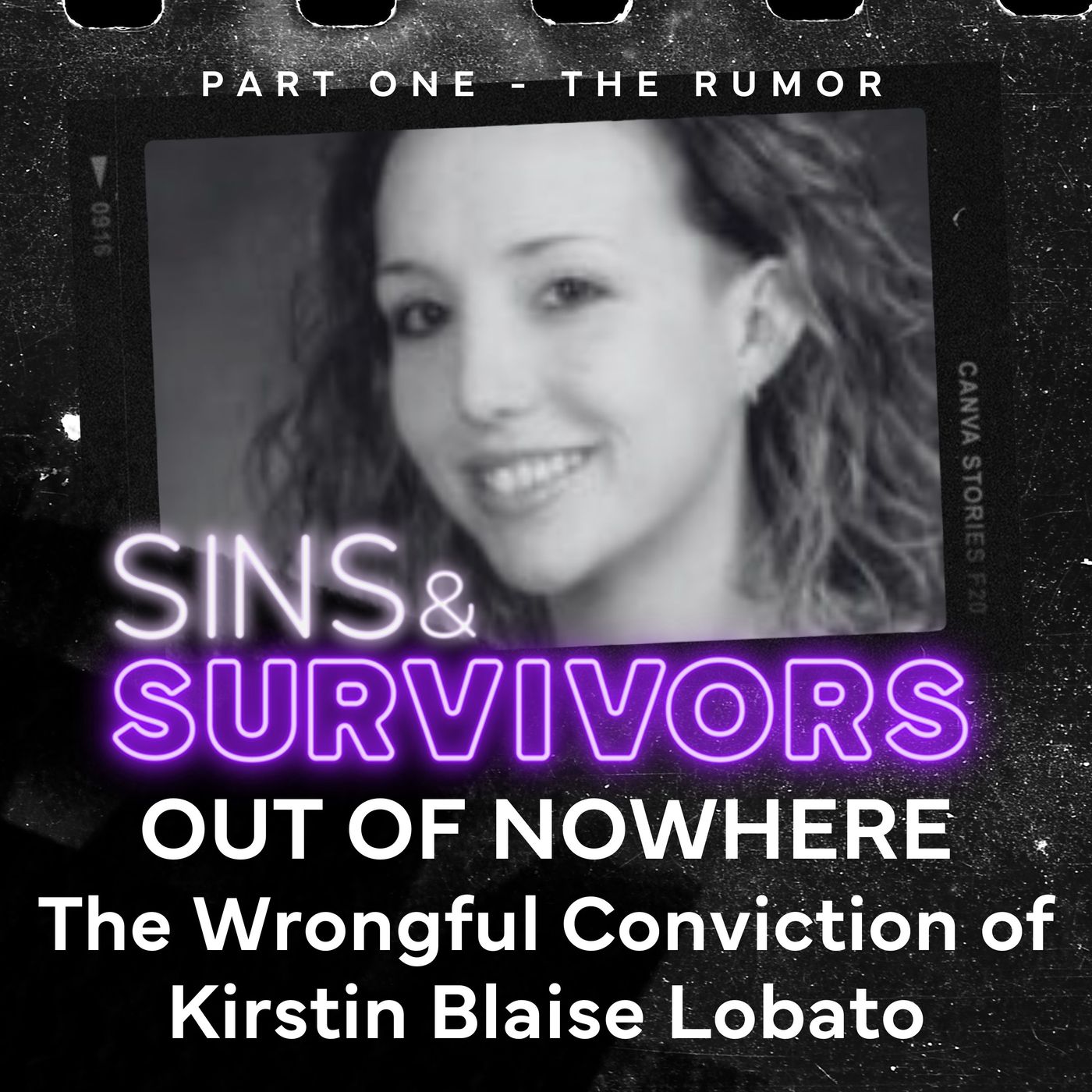 Out Of Nowhere - the Wrongful Conviction of Kirstin Blaise Lobato - Part 1