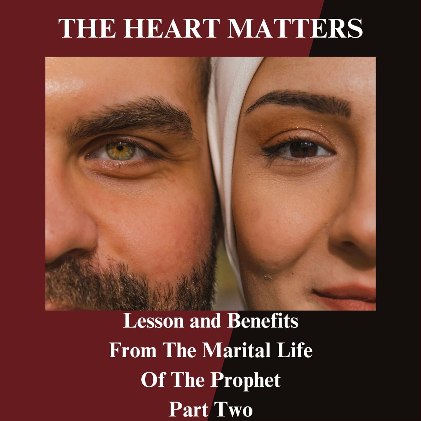 Lessons and Benefits of The Marital Life of The Prophet Part Two