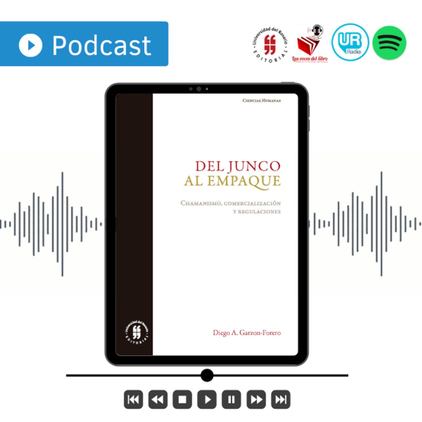 Del junco al empaque. Chamanismo, comercialización y regulaciones episode artwork