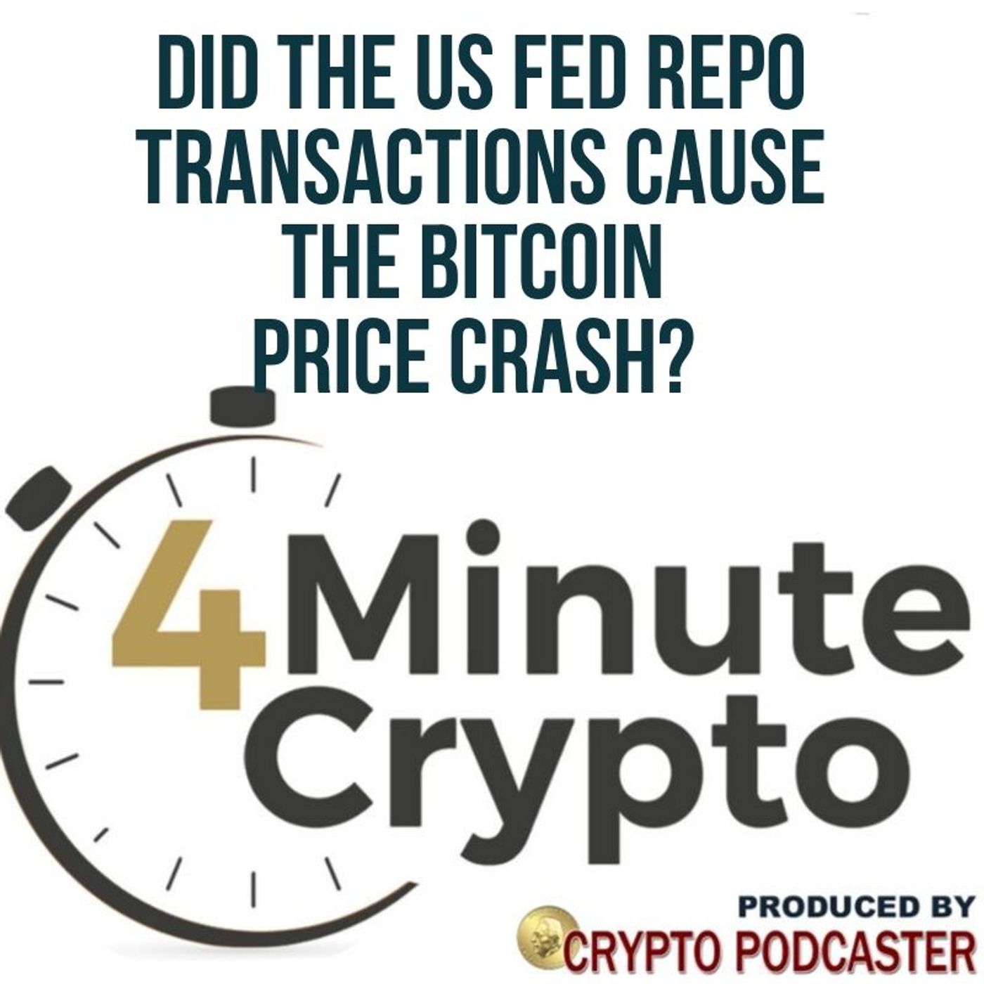 Did The US FED Repo Transactions Cause The Bitcoin Price Crash? episode artwork