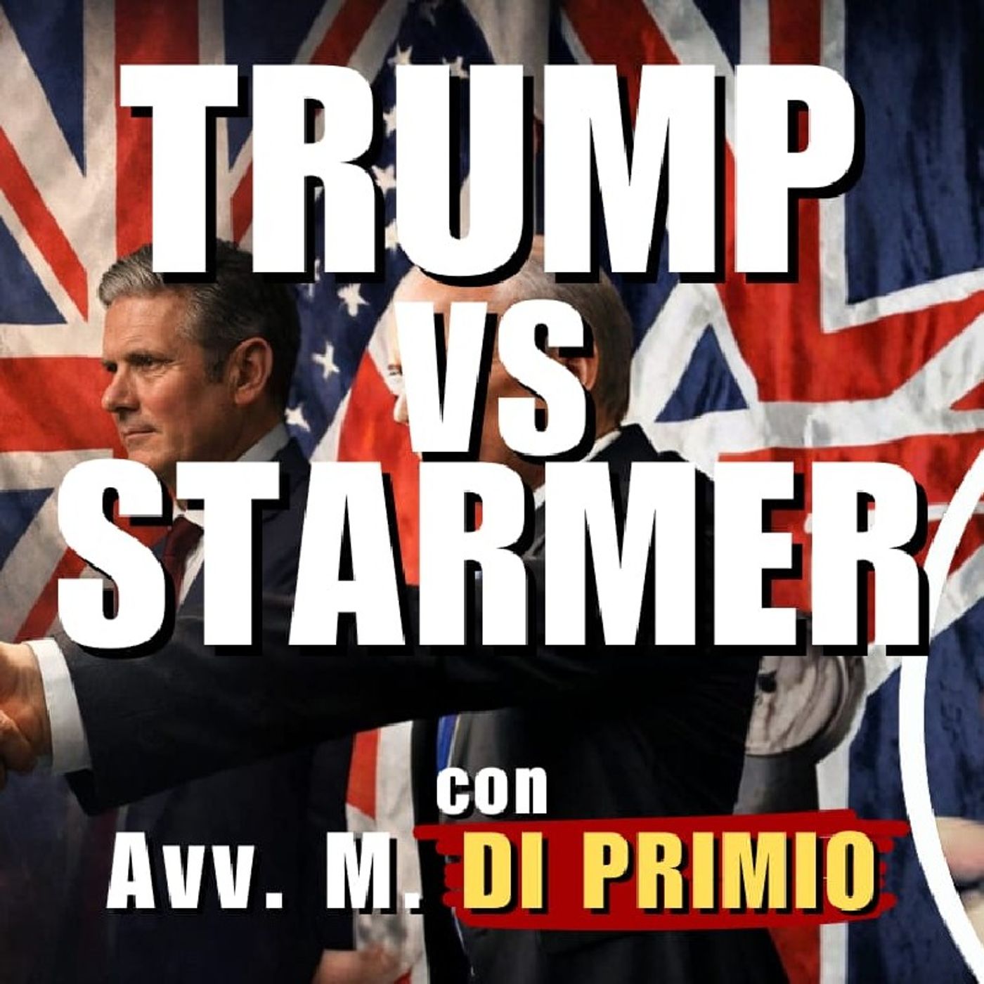 #Trump VS #Starmer | Il Punt🔴 di Vista dell'Avv. Mario di PRIMIO episode artwork
