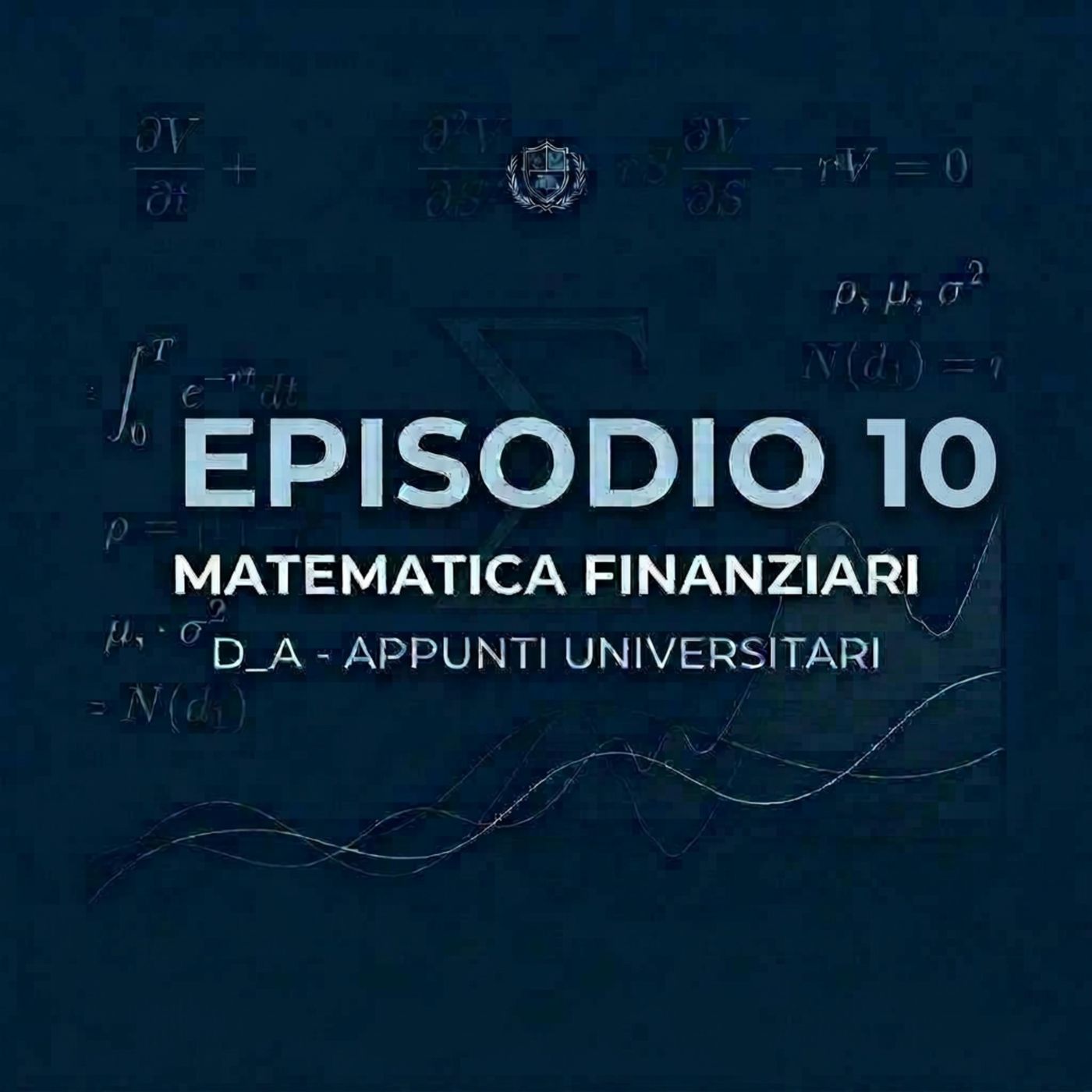 Lezione 10 – Tassi equivalenti e tassi periodali nella capitalizzazione composta | Matematica Finanziaria | D_A – Appunti Universitari episode artwork