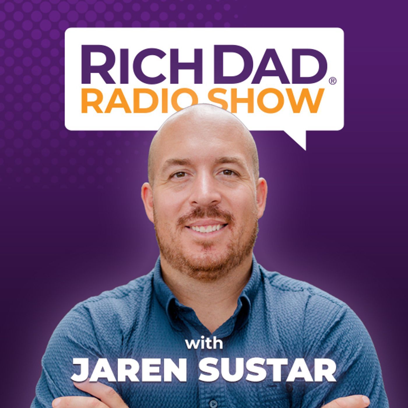 Rich Dad Radio Show: In-Your-Face Advice on Investing, Personal Finance, & Starting a Business