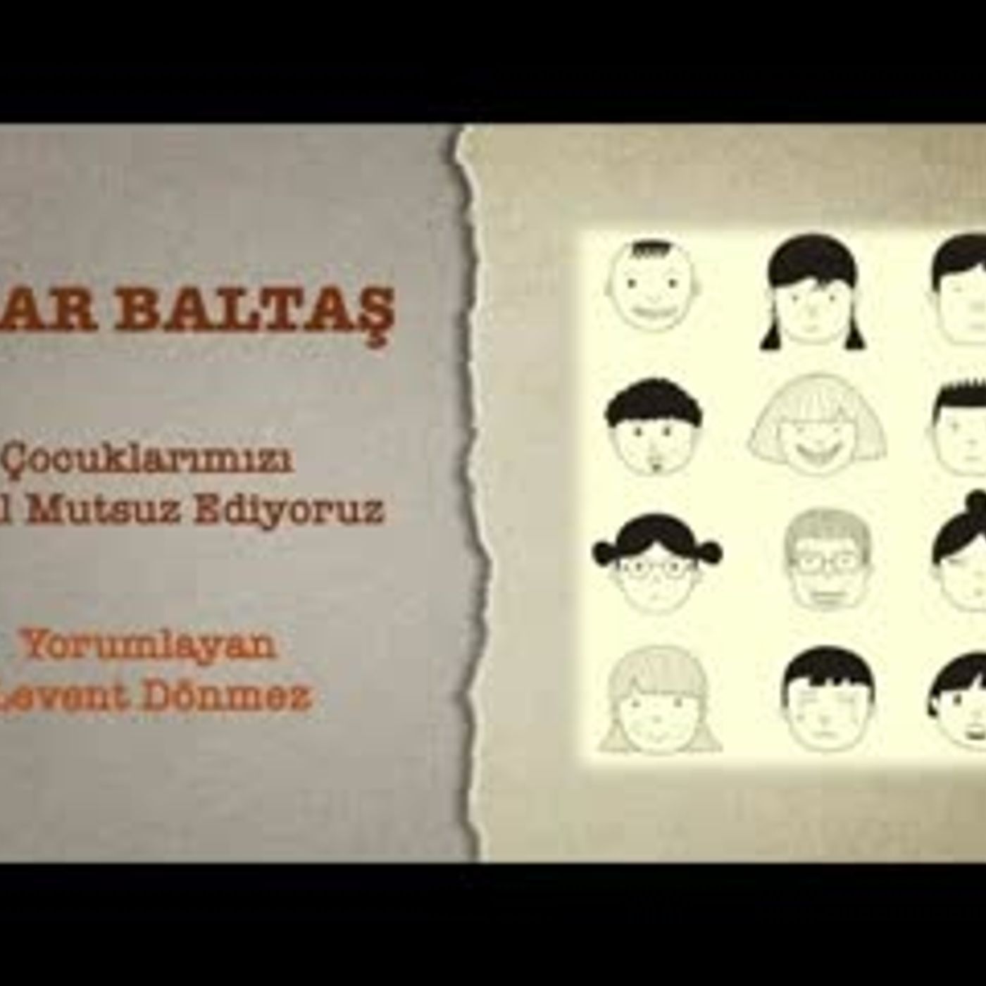 Acar Baltaş - Çocuklarımızı Nasıl Mutsuz Ediyoruz episode artwork