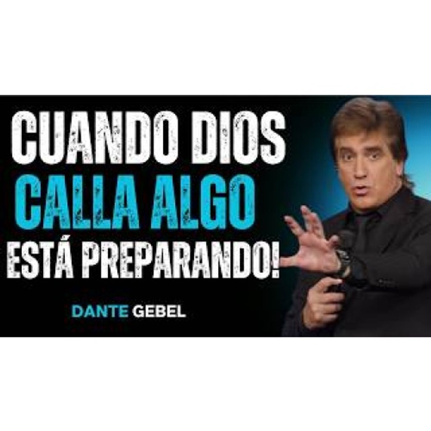 CUANDO DIOS CALLA, ALGO ESTÁ PREPARANDO! - Predicas de Dante Gebel episode artwork