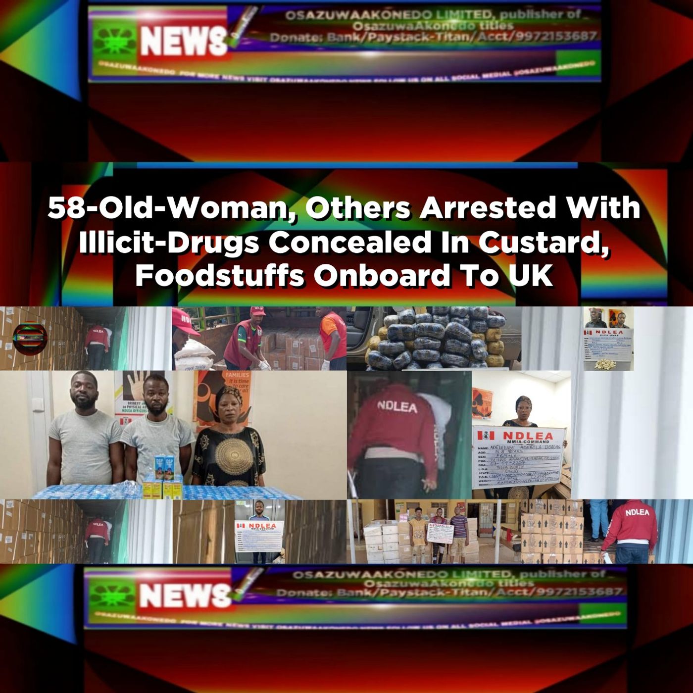 58-Old-Woman, Others Arrested With Illicit-Drugs Concealed In Custard, Foodstuffs Onboard To UK ~ OsazuwaAkonedo episode artwork