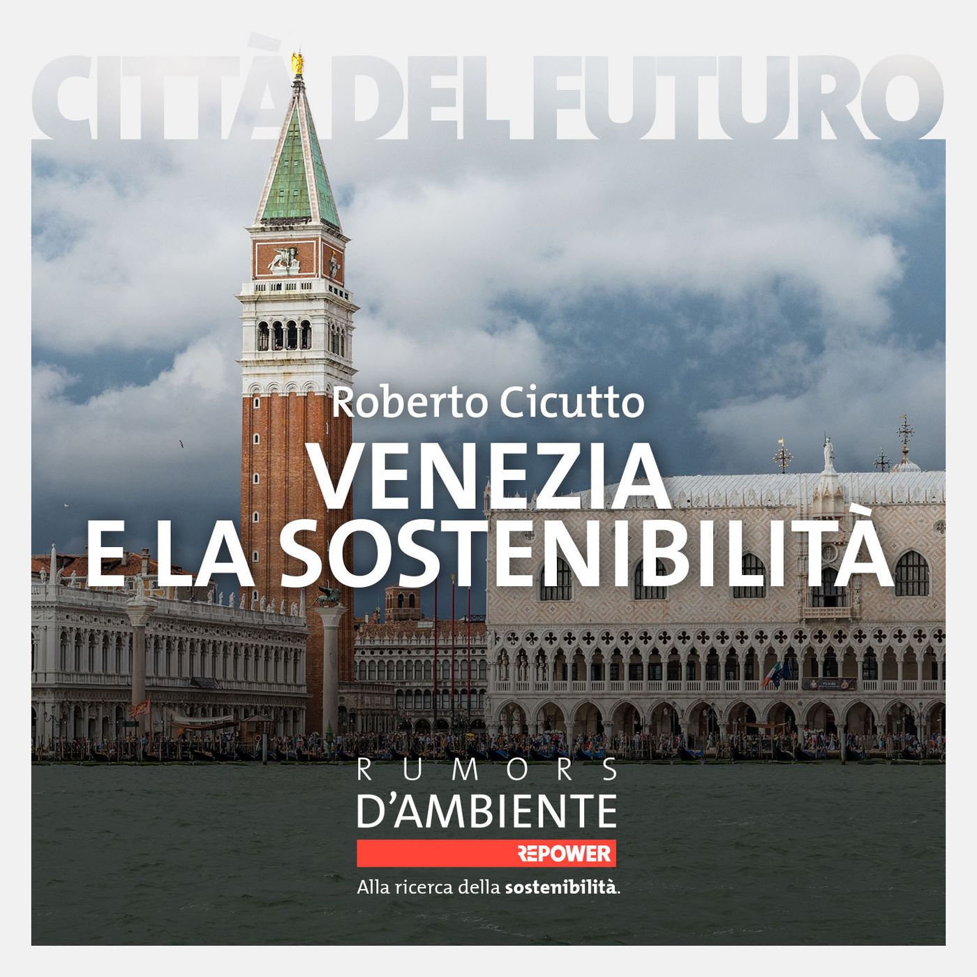 Roberto Cicutto - Venezia e la sostenibilità episode artwork