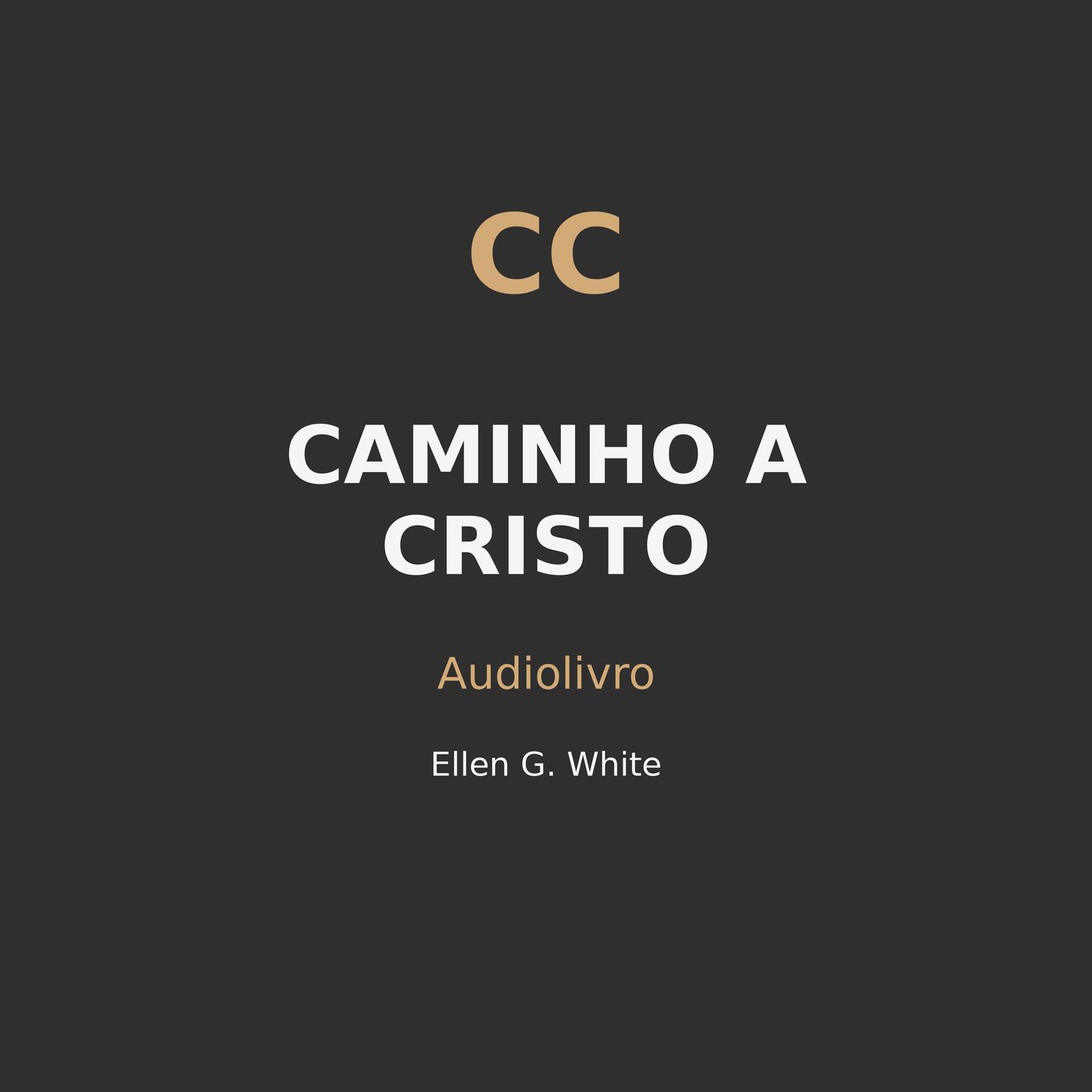 AUDIOLIVRO CAMINHO A CRISTO - ELLEN WHITE - COMPLETO
