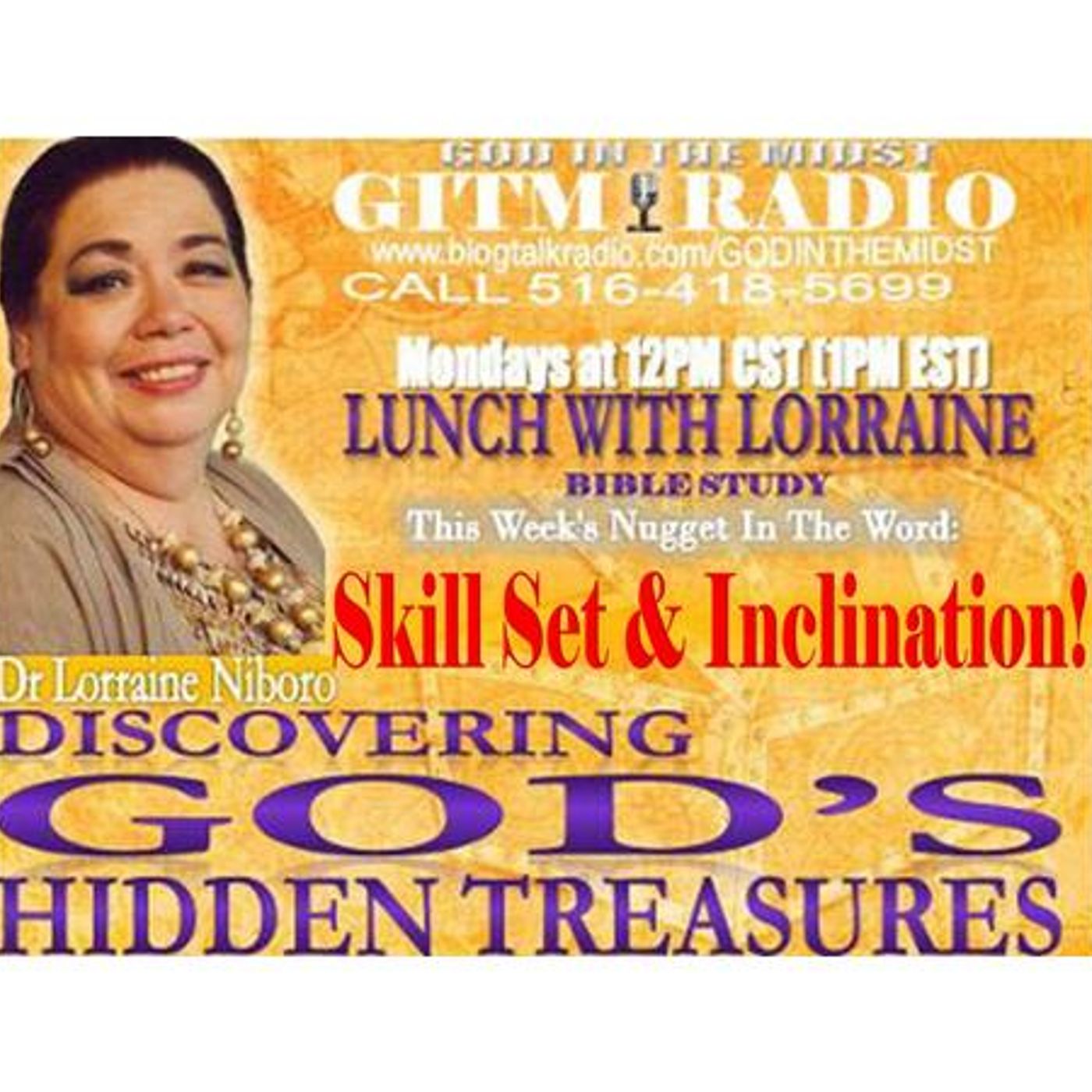 07.03.23 LunchWithLorraineDiscoveringGod's HiddenTreasures:Skillset&Inclination episode artwork