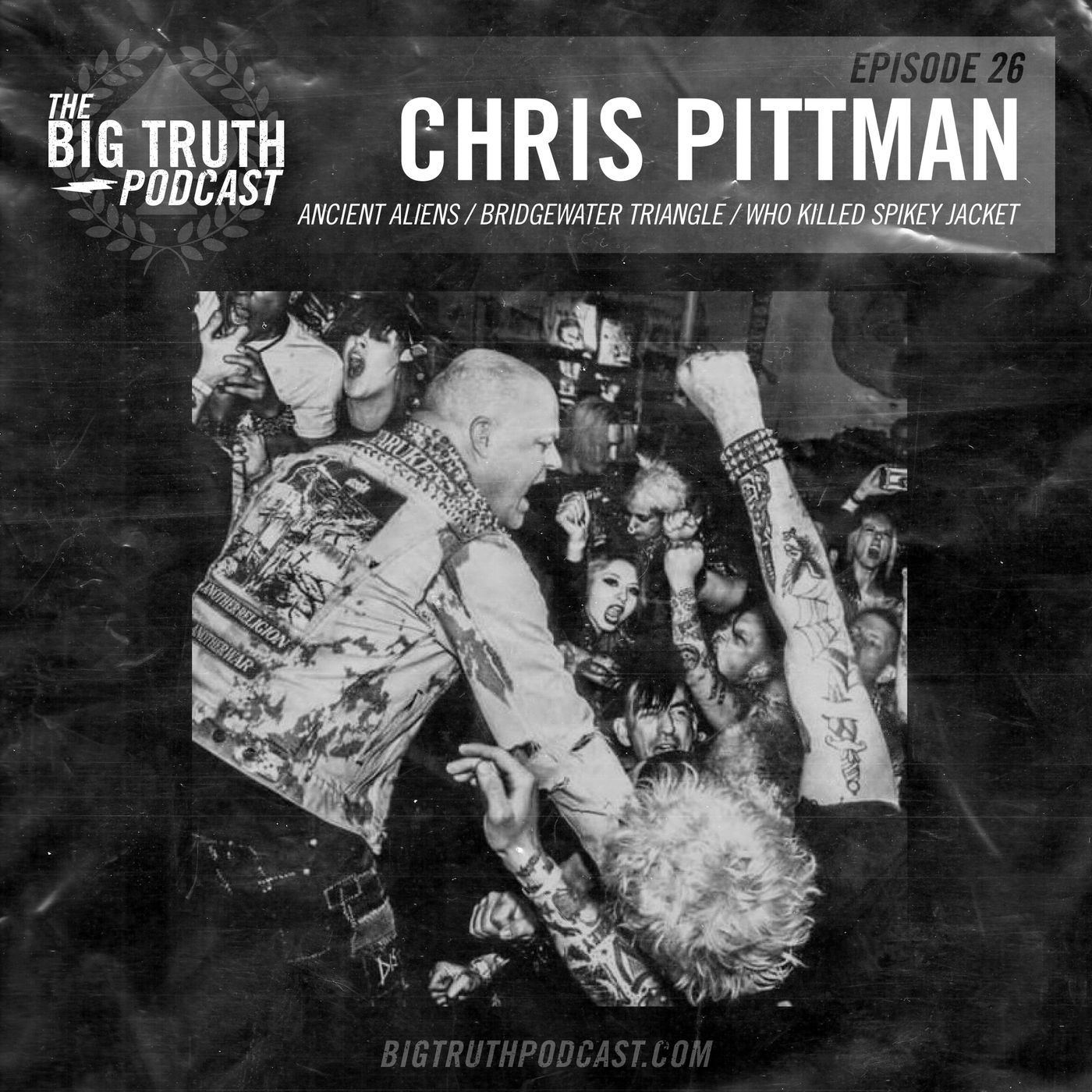 #26 - Chris Pittman : Ancient Aliens / Bridgewater Triangle / Who Killed Spikey Jacket