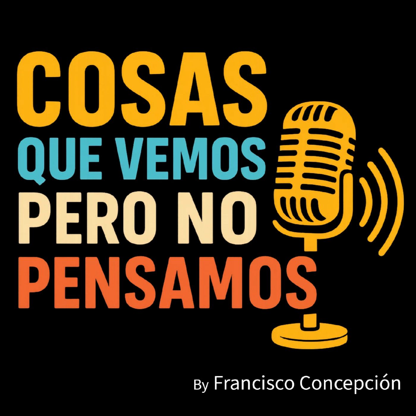 Cosas que vemos pero no pensamos