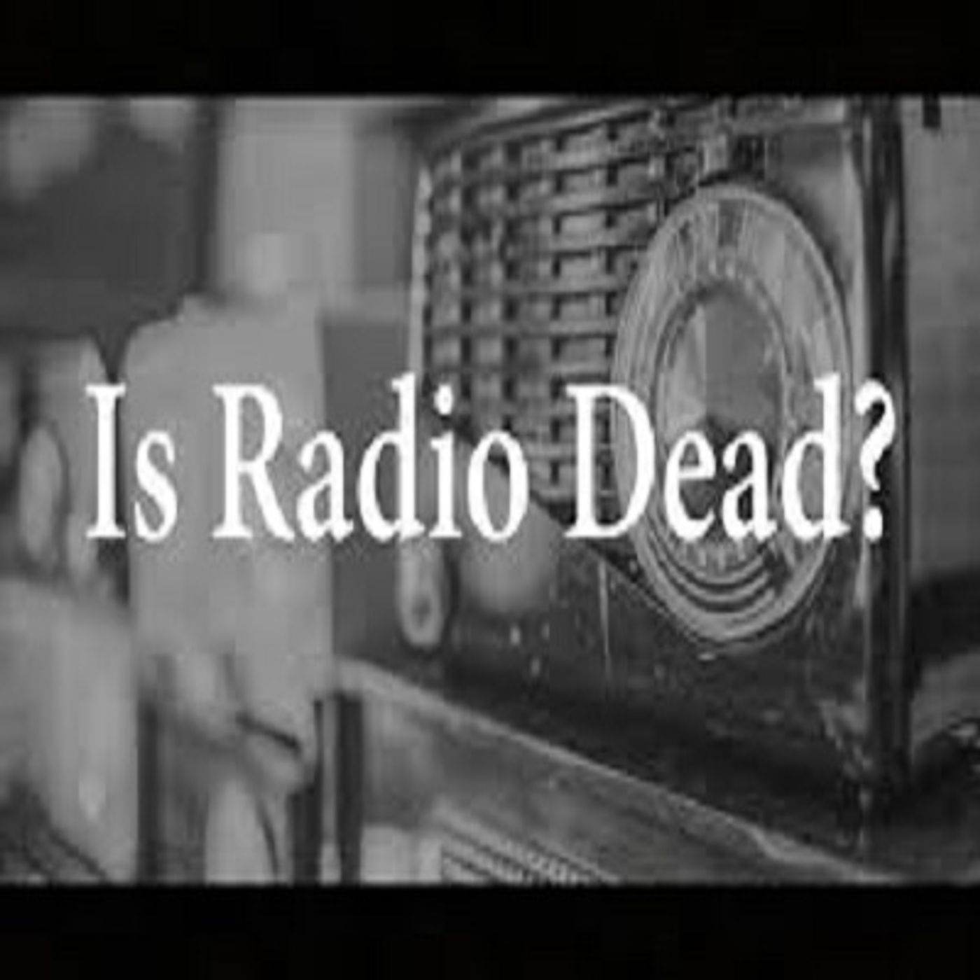 Is Radio Dead?