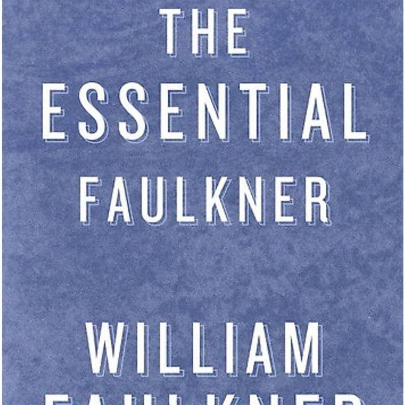 The Essential Faulkner