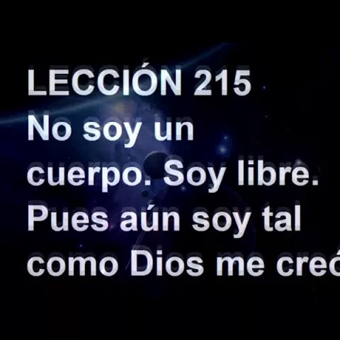 LECCIÓN 215 - Libro de Ejercicios. Un Curso de Milagros (Audiolibro) episode artwork